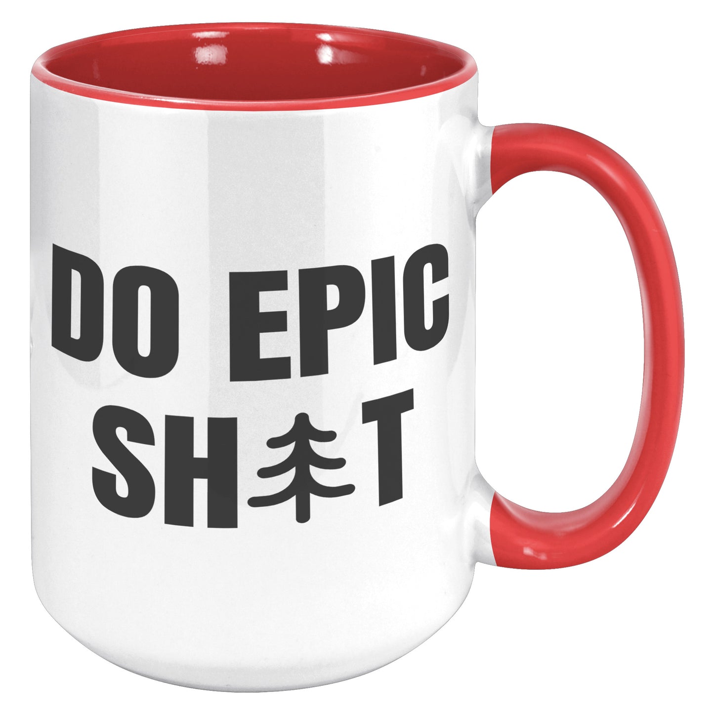Do Epic Shit 15oz Accent Mug, Funny Mug, Adventure Mug, Do Epic Stuff