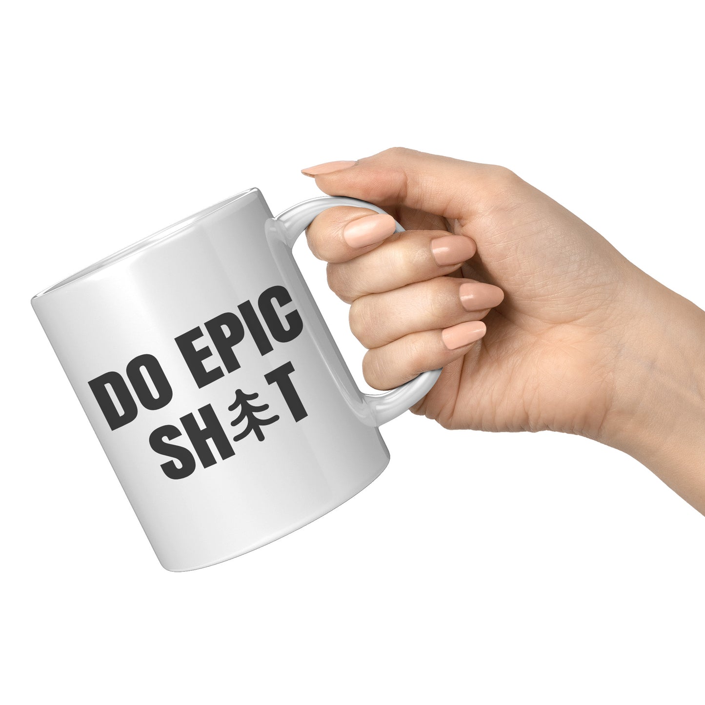Do Epic Shit T-Shirt 11oz Mug, Funny Mug, Adventure Mug, Do Epic Stuff