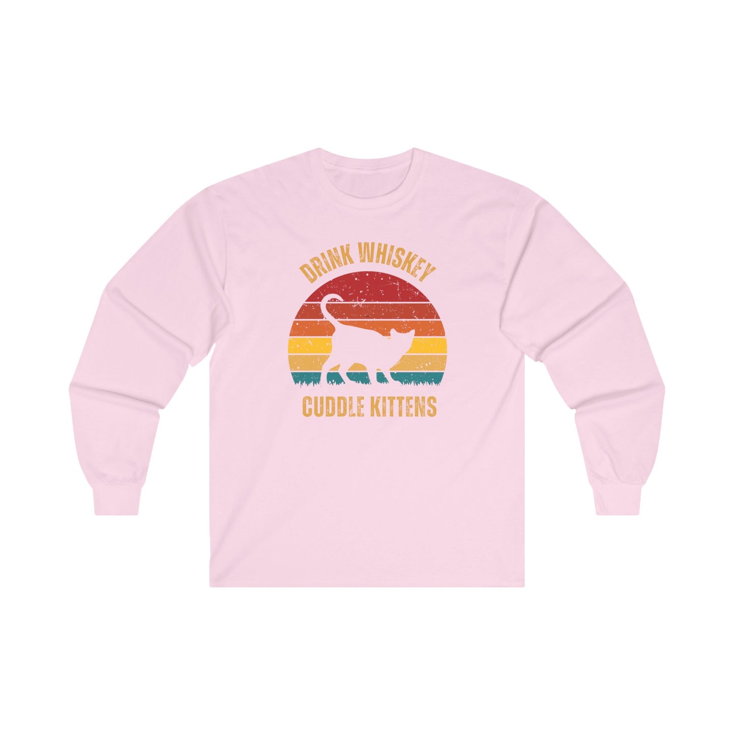 Drink Whiskey Cuddle Kittens Unisex Ultra Cotton Long Sleeve T-shirt, girlfriend gift, boyfriend gift, mom gift, dad gift, cat lover, Whiskey drinker gift, funny cat t-shirt, Cat Tee, Sunset