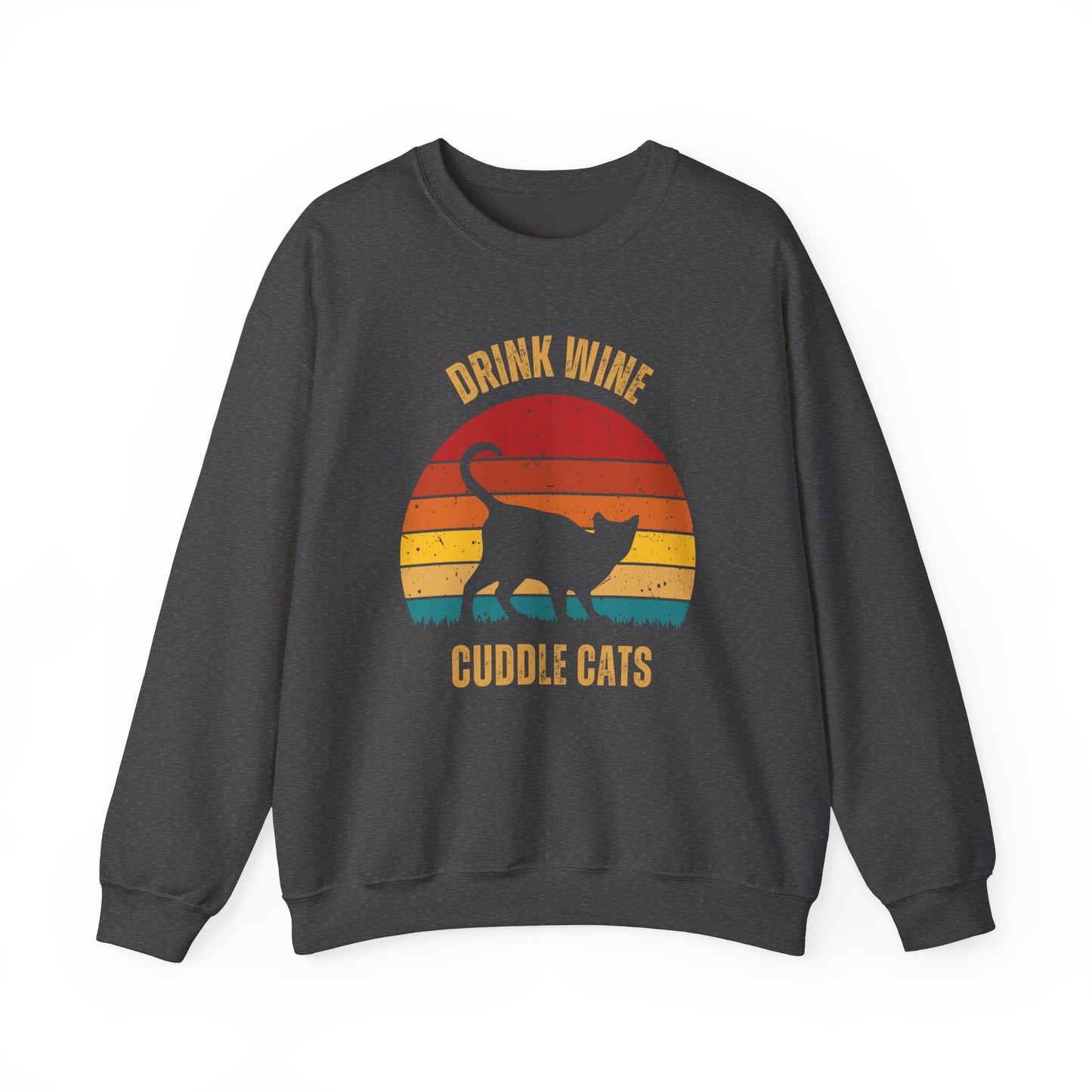 Drink Wine Cuddle Cats Unisex Heavy Blend™ Crewneck Sweatshirt, Momma Cat Gift, Cat Dad Gift, Wine Drinker Gift, Funny Cat Sweatshirt