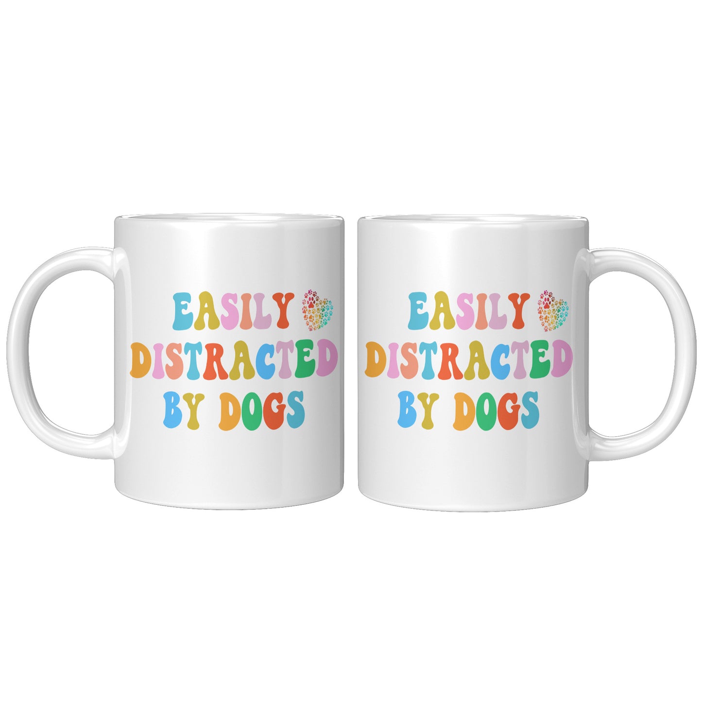 Easily Distracted By Dogs 11oz White Mug, Dog Dad Mug, Funny Dog Mug, Gift for Dog Lovers, Coffee Mug for Dog Owners, Gift for Dog Owner