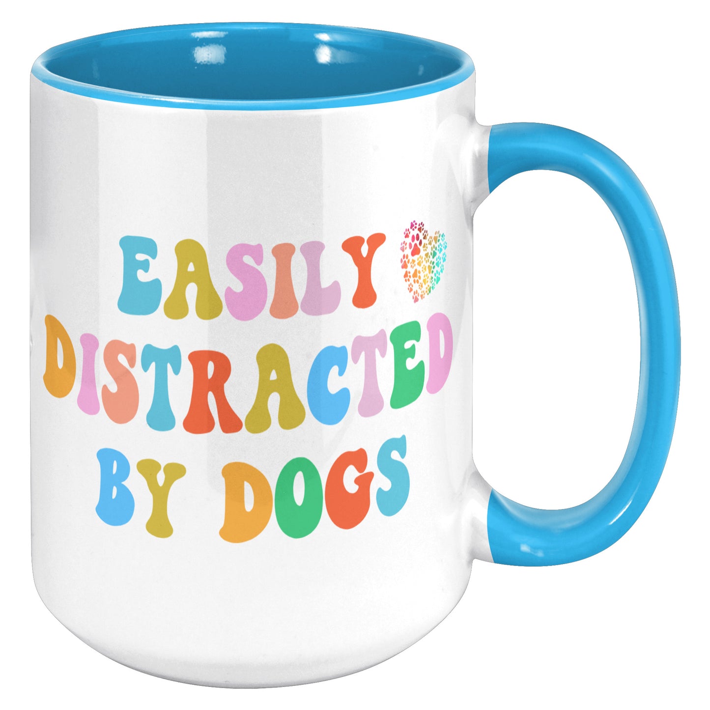 Easily Distracted By Dogs 15oz Accent Mug, Dog Dad Mug, Funny Dog Mug, Gift for Dog Lovers, Coffee Mug for Dog Owners, Gift for Dog Owner, Boyfriend Gift