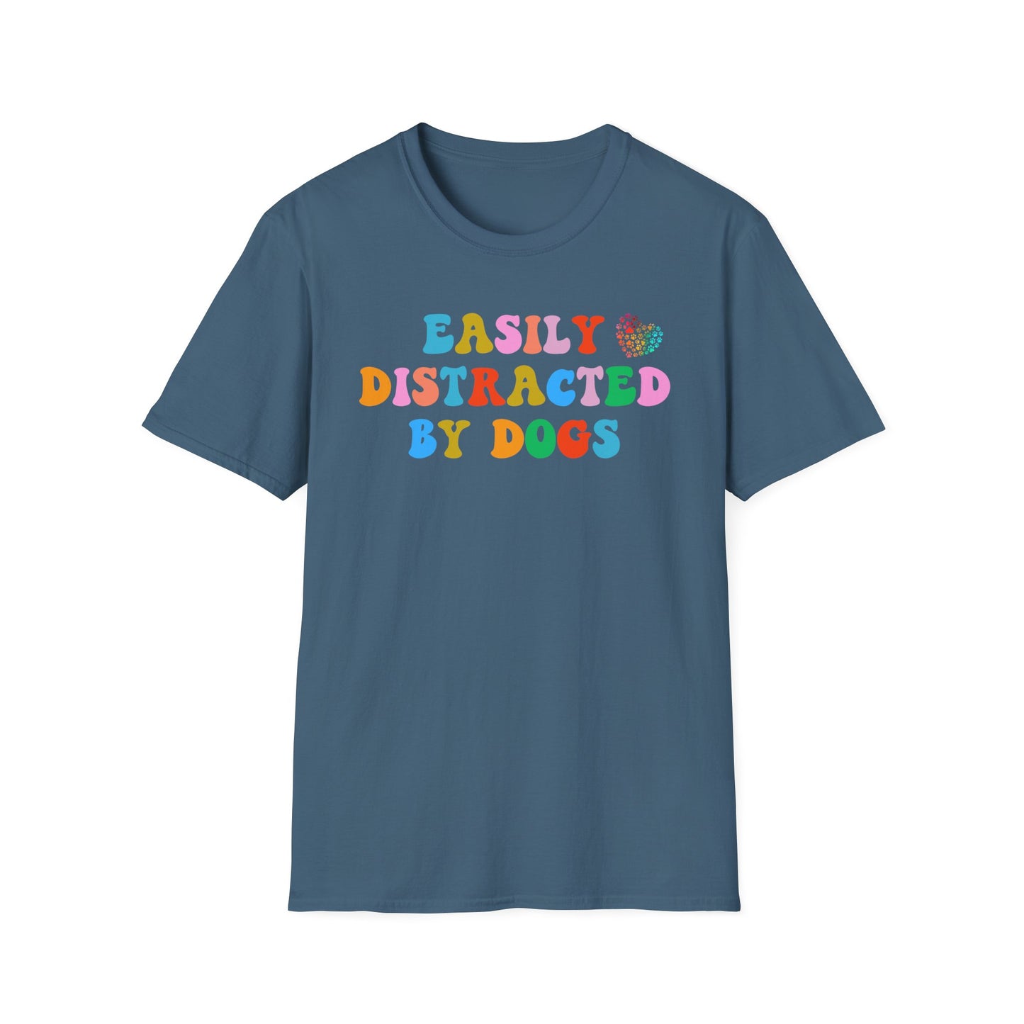 Easily Distracted By Dogs, Dog Dad Shirt, Funny Dog Shirt, Mens Dog T shirt, Gift for Dog Lovers, Shirt for Dog Owners, Gift for Dog Owner, Boyfriend Gift, Girlfriend Gift