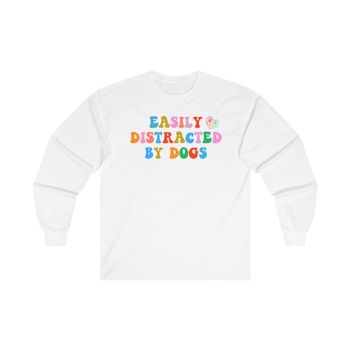Easily Distracted By Dogs Unisex Ultra Cotton Long Sleeve Tee, Dog Dad Shirt, Funny Dog Shirt, Mens Dog T shirt, Gift for Dog Lovers, Shirt for Dog Owners, Gift for Dog Owner, Boyfriend Gift, Girlfriend Gift