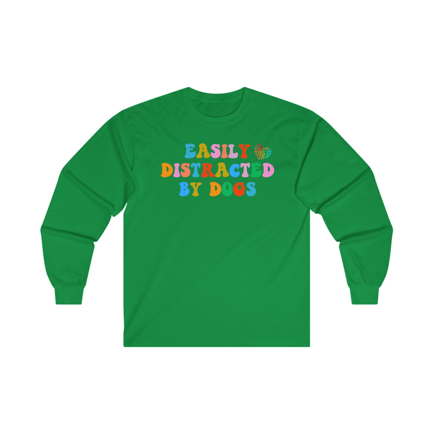 Easily Distracted By Dogs Unisex Ultra Cotton Long Sleeve Tee, Dog Dad Shirt, Funny Dog Shirt, Mens Dog T shirt, Gift for Dog Lovers, Shirt for Dog Owners, Gift for Dog Owner, Boyfriend Gift, Girlfriend Gift