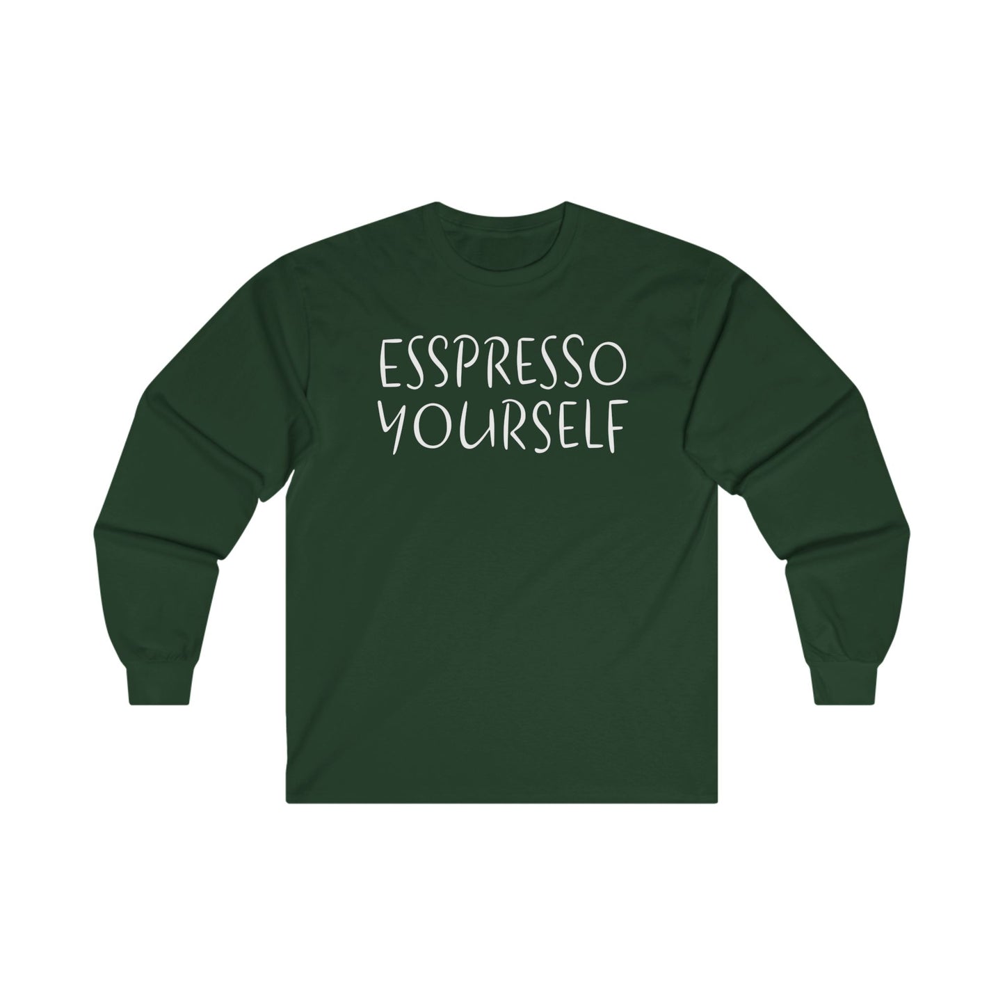 Espresso Yourself Unisex Ultra Cotton Long Sleeve T-shirt, Coffee Gift, Coffee Lover Gift, Coffee Drinker Gift, Mom Gift, Dad Gift, Boyfriend Gift, Girlfriend Gift