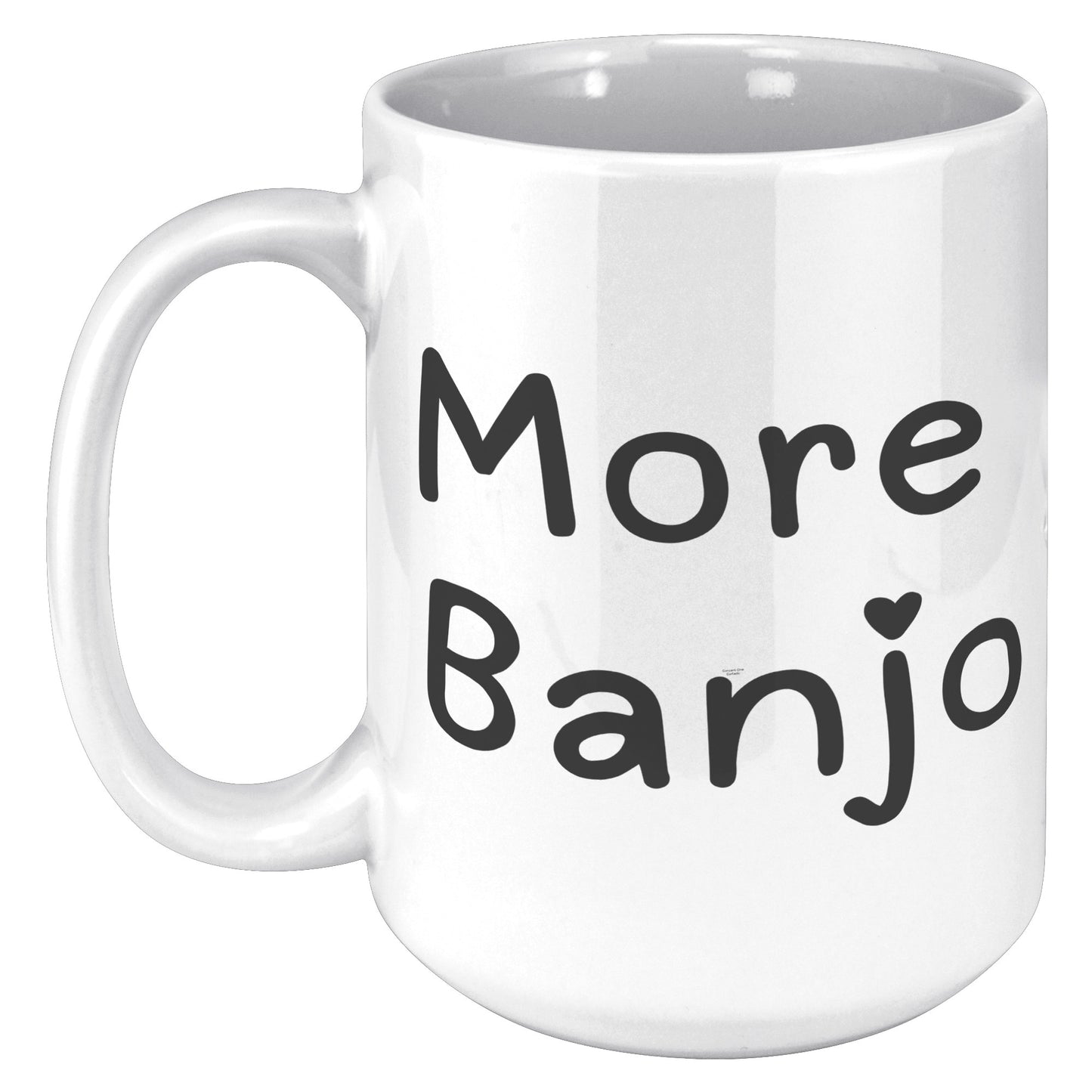 More Banjo 15oz White Mug, Banjo Lover Gift, Music Lover Gift