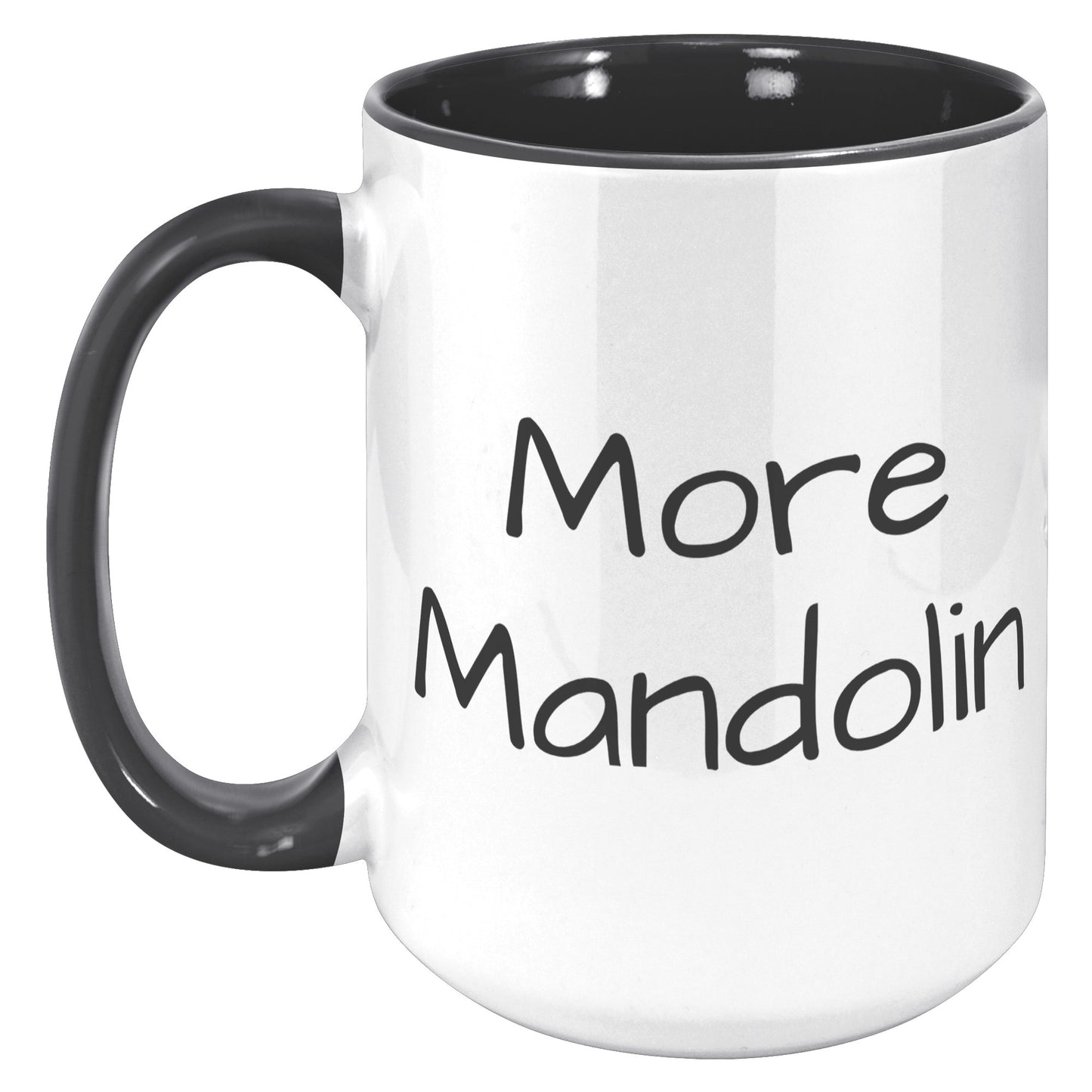 More Mandolin 15oz Accent Mug, Mandolin Lover Gift, Mandolin Player Gift, Music Lover Gift