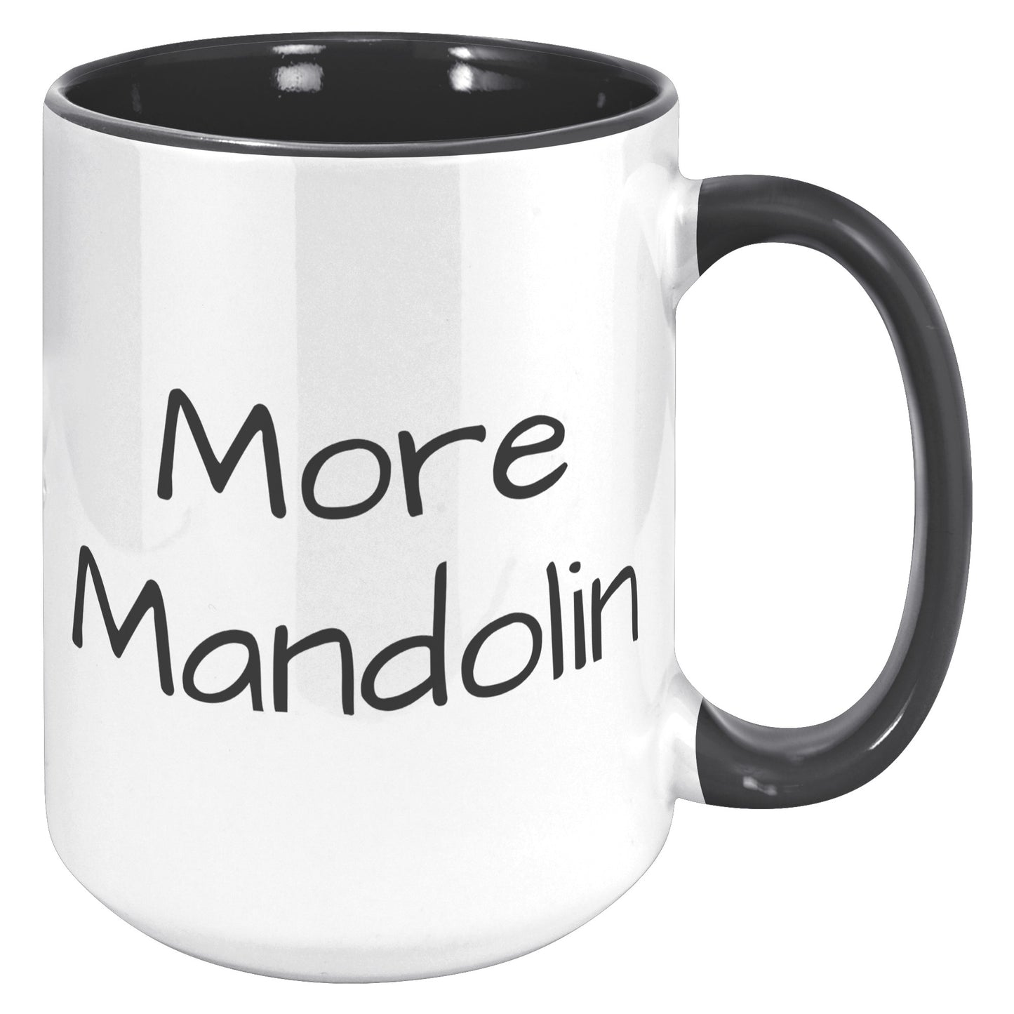 More Mandolin 15oz Accent Mug, Mandolin Lover Gift, Mandolin Player Gift, Music Lover Gift