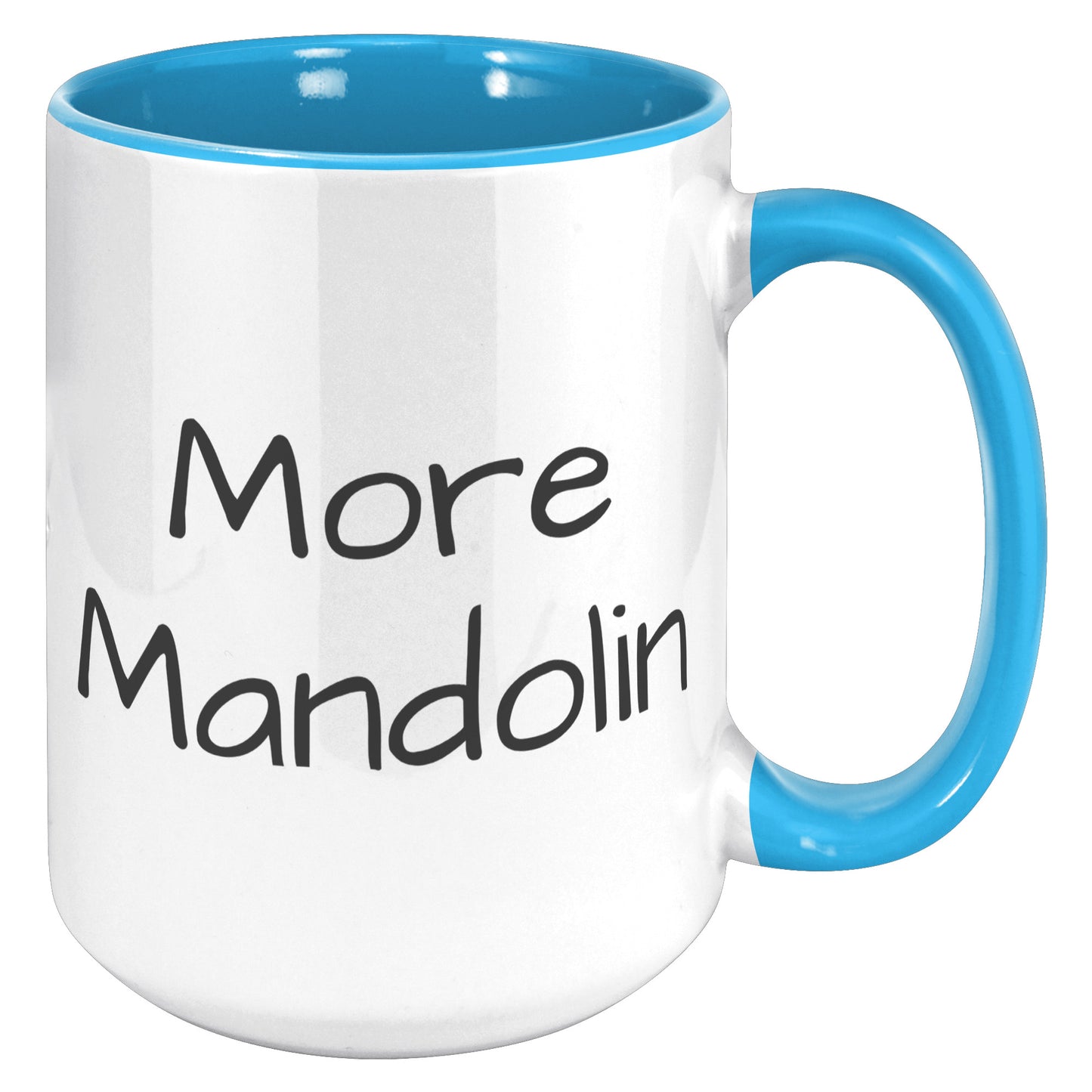 More Mandolin 15oz Accent Mug, Mandolin Lover Gift, Mandolin Player Gift, Music Lover Gift
