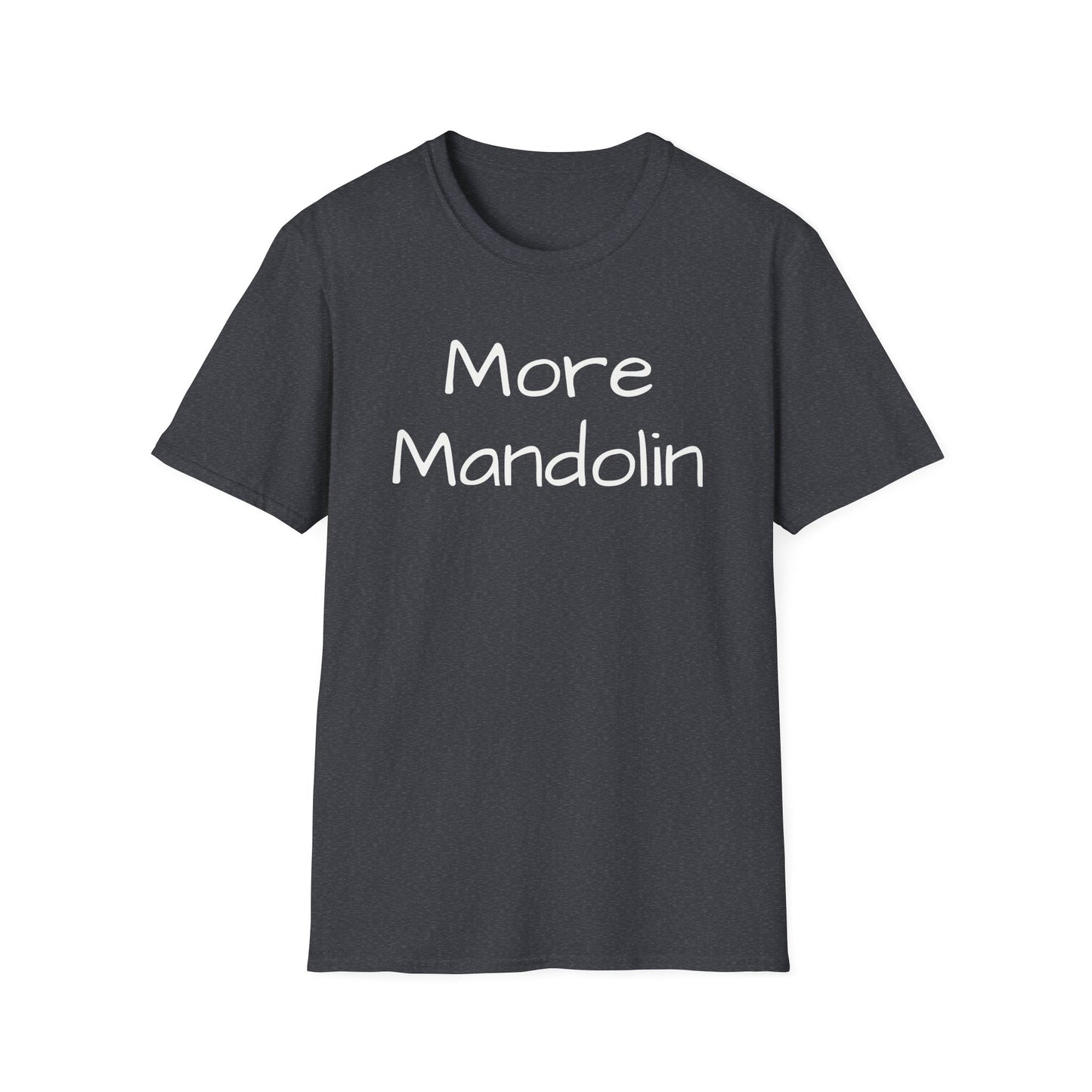 More Mandolin T-shirt, Mandolin Lover Gift, Music Lover Gift, Festival Shirt, Bluegrass T-shirt