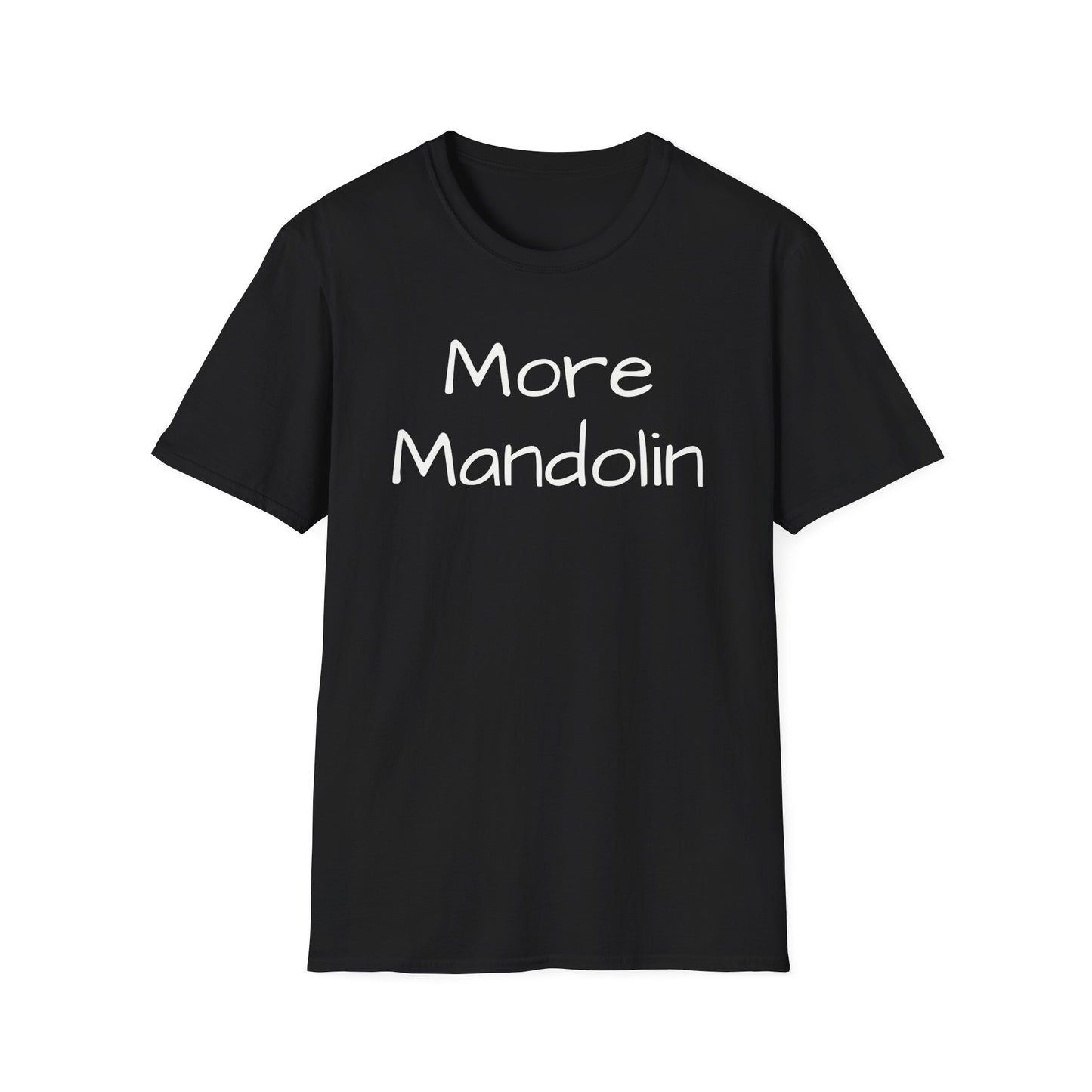 More Mandolin T-shirt, Mandolin Lover Gift, Music Lover Gift, Festival Shirt, Bluegrass T-shirt