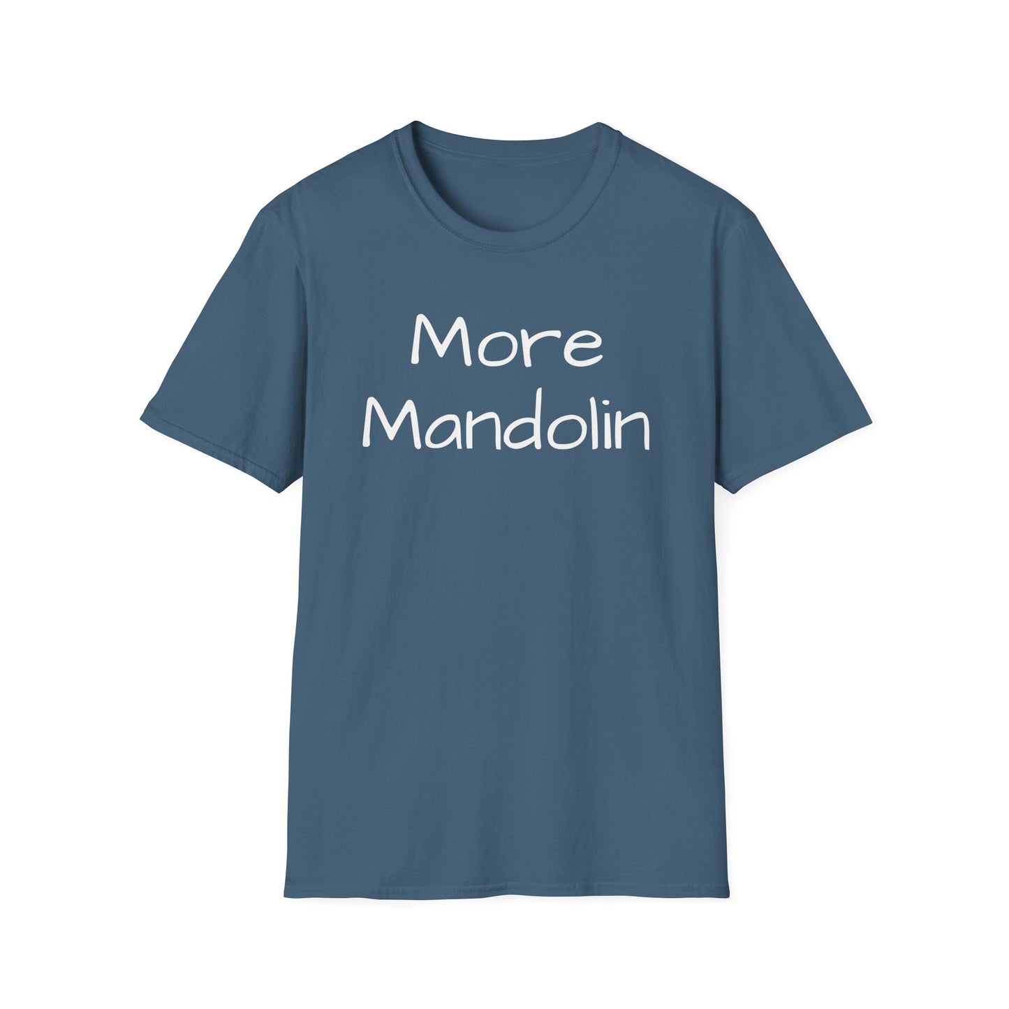 More Mandolin T-shirt, Mandolin Lover Gift, Music Lover Gift, Festival Shirt, Bluegrass T-shirt