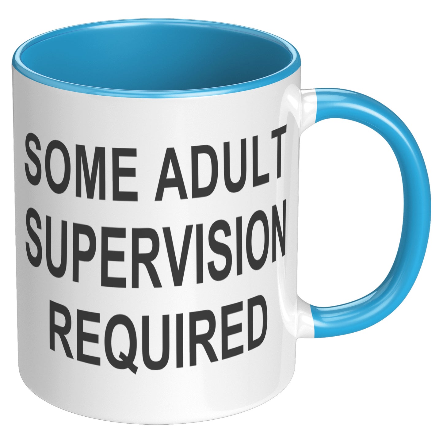 Some Adult Supervision Required 11oz Accent Mug, Funny Mug, Witty Humor