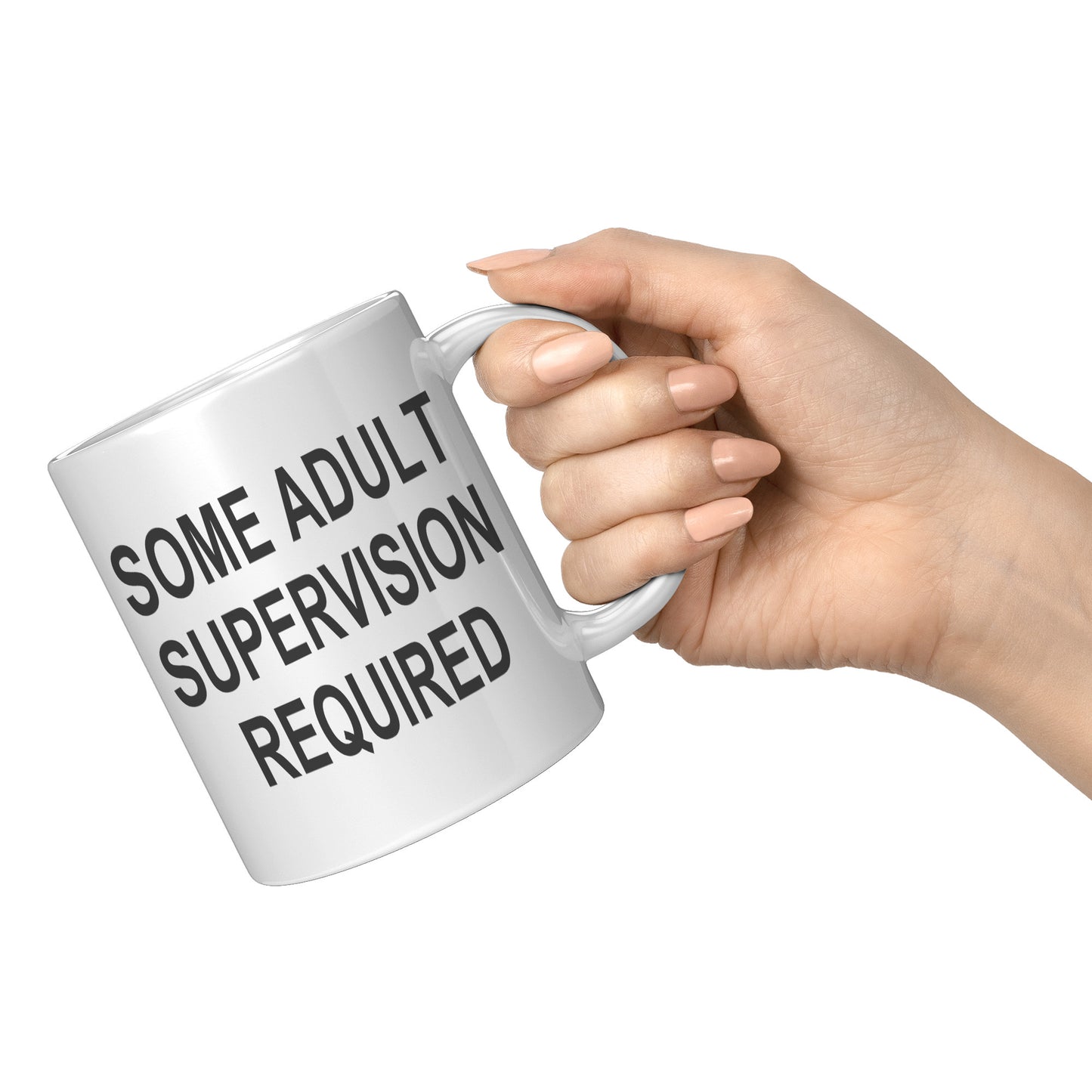 Some Adult Supervision Required 11oz Mug, Funny Mug, Witty Humor