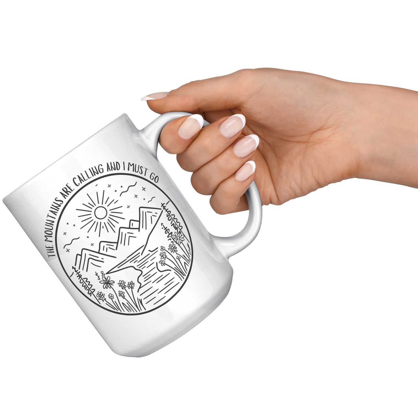 The Mountains Are Calling and I Must Go 15oz Mug