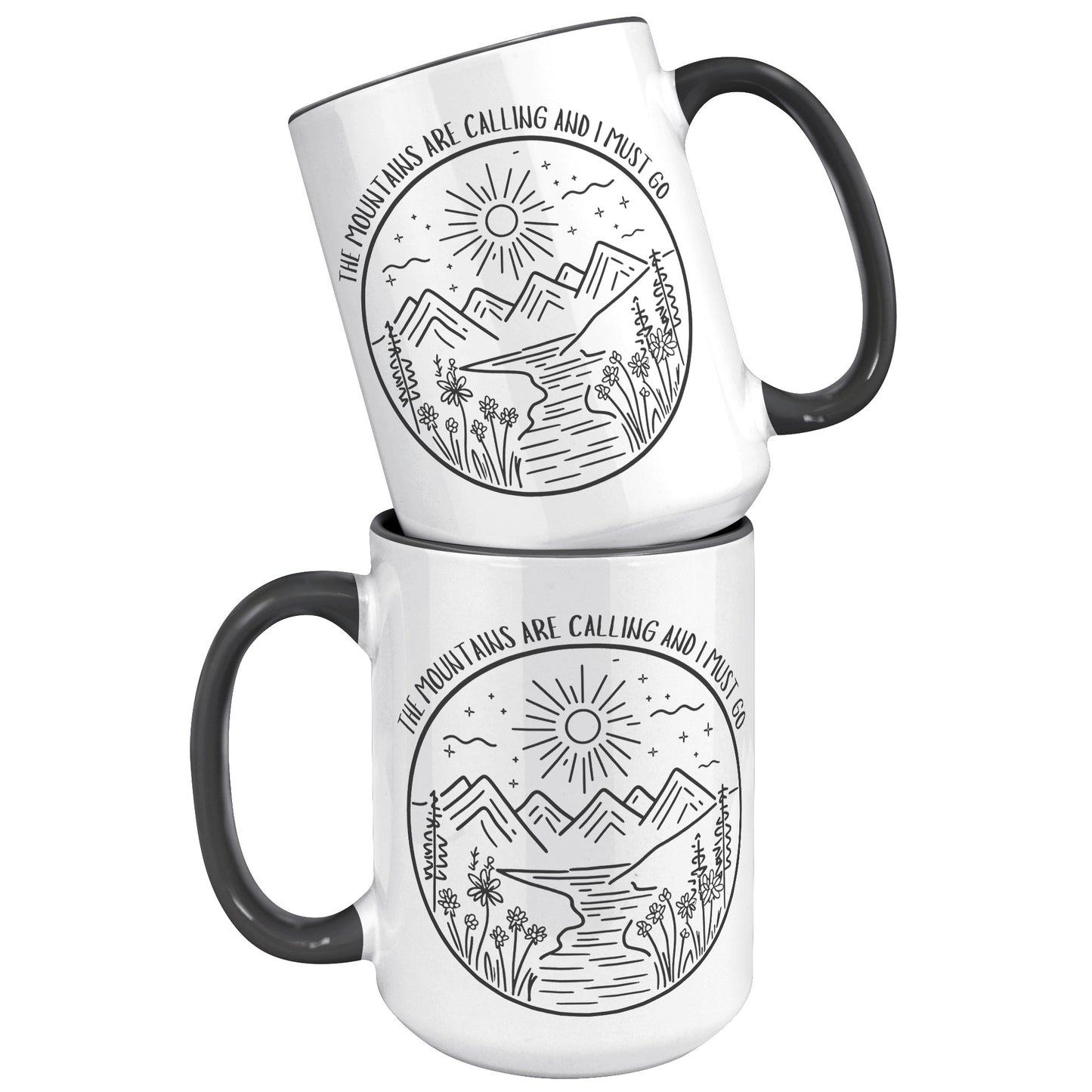 The Mountains Are Calling and I Must Go 15oz Accent Mug