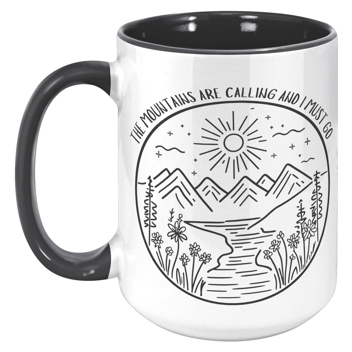 The Mountains Are Calling and I Must Go 15oz Accent Mug