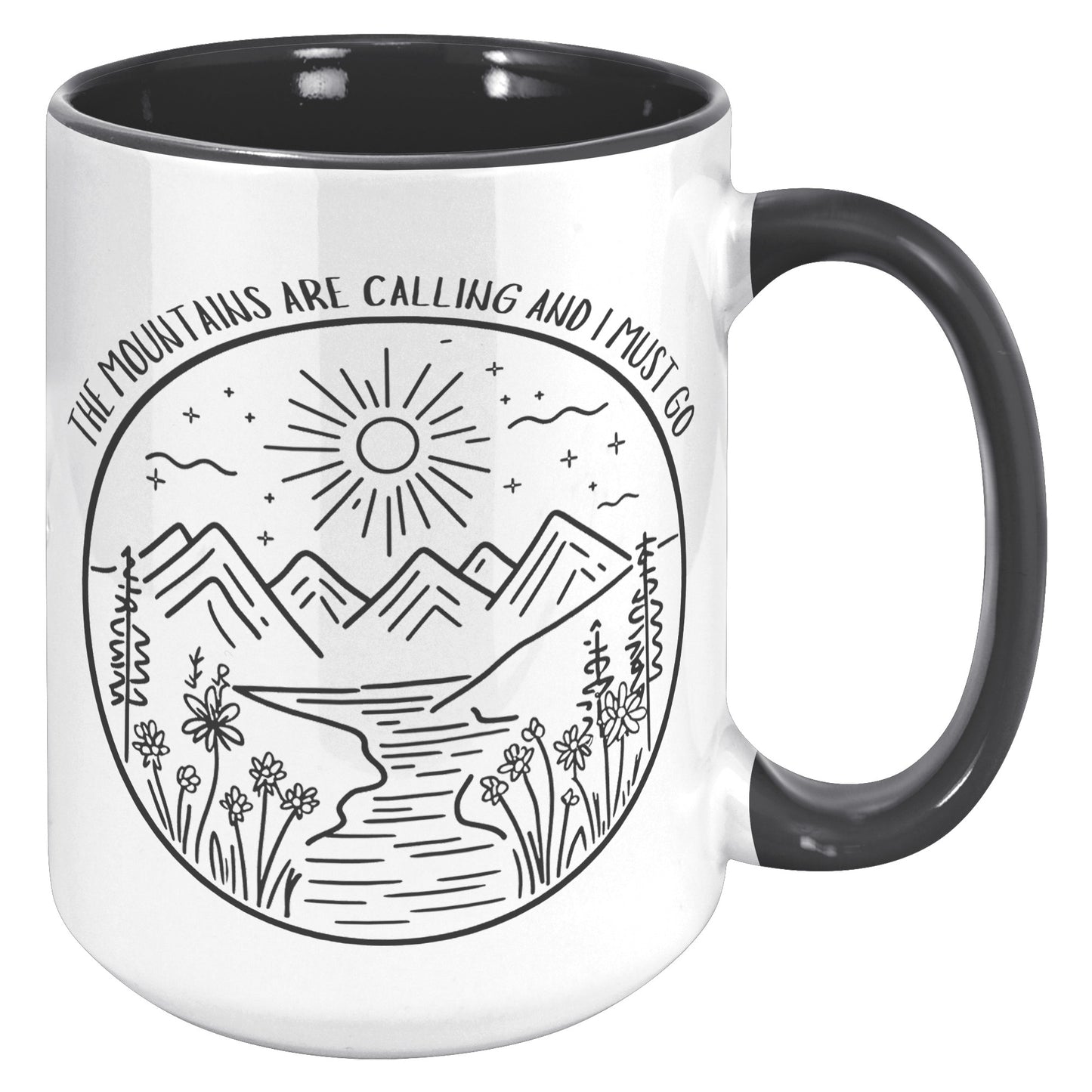 The Mountains Are Calling and I Must Go 15oz Accent Mug