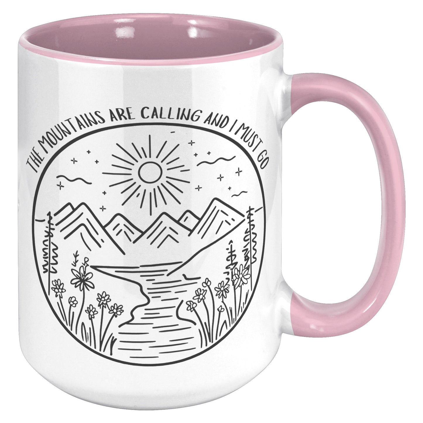 The Mountains Are Calling and I Must Go 15oz Accent Mug