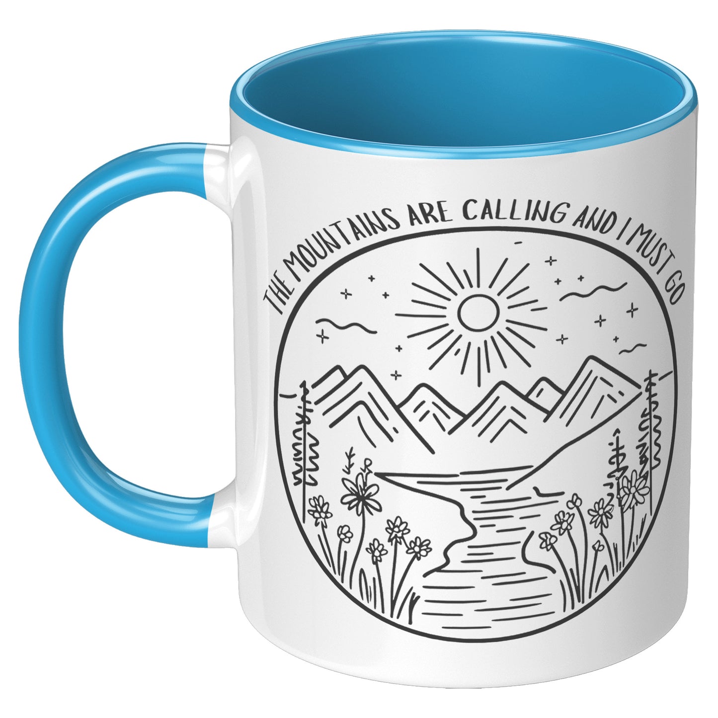 The Mountains Are Calling and I Must Go 11oz Accent Mug