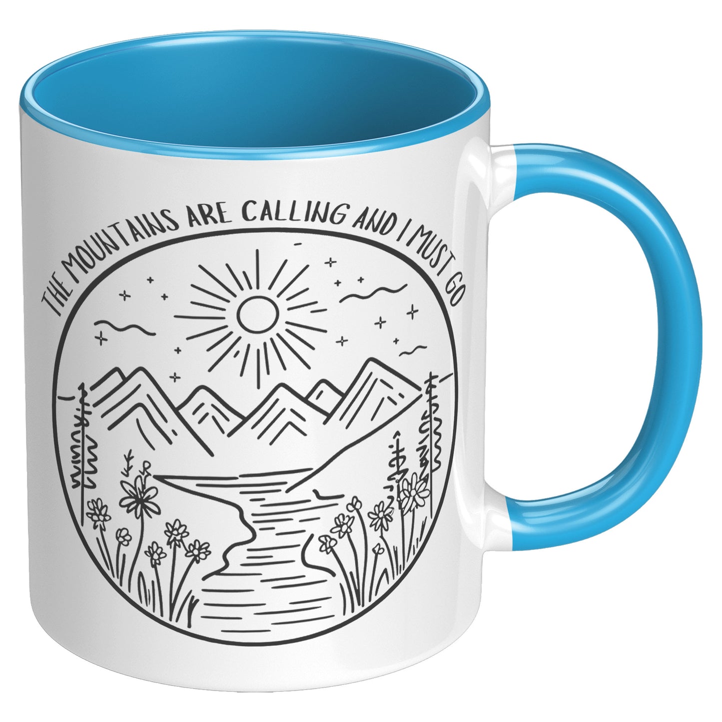 The Mountains Are Calling and I Must Go 11oz Accent Mug