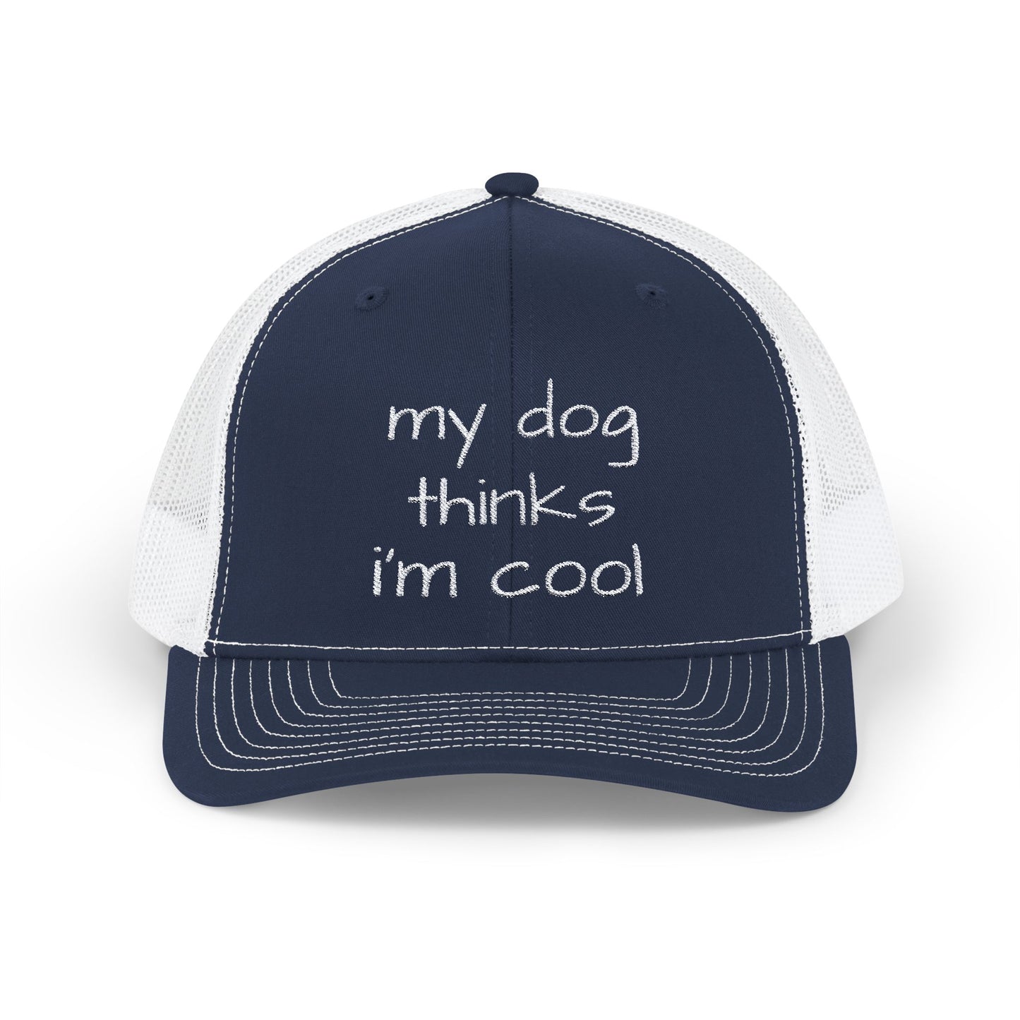 My Dog Thinks I'm Cool Snapback Trucker Cap, Dog Dad Hat, Momma Dog Gift