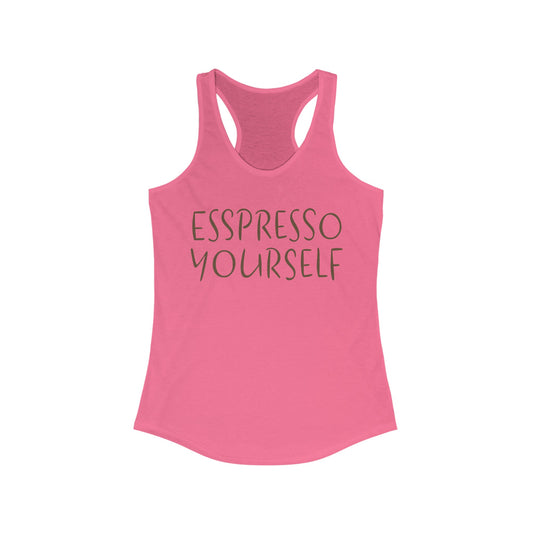 Espresso Yourself Coffee Racerback Tank, Coffee Gift, Coffee Lover Gift, Coffee Drinker Gift, Mom Gift, Dad Gift, Boyfriend Gift, Girlfriend Gift