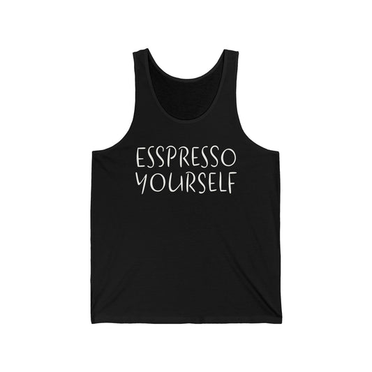 Espresso Yourself Unisex Jersey Tank Top, Coffee Gift, Coffee Lover Gift, Coffee Drinker Gift, Mom Gift, Dad Gift, Boyfriend Gift, Girlfriend Gift