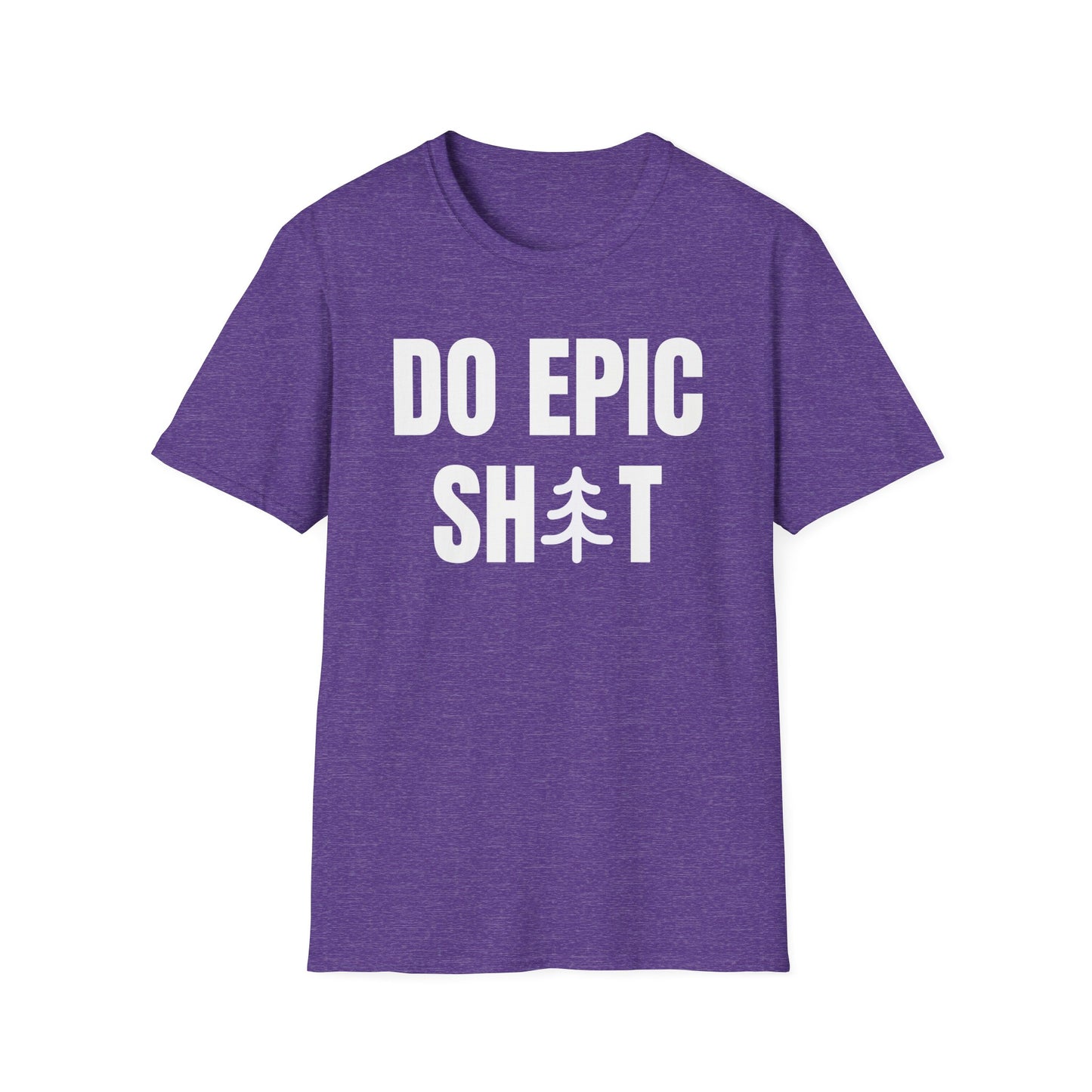 Do Epic Shit T-Shirt, Funny, Sarcasm, Adventure T-shirt, Do Epic Stuff
