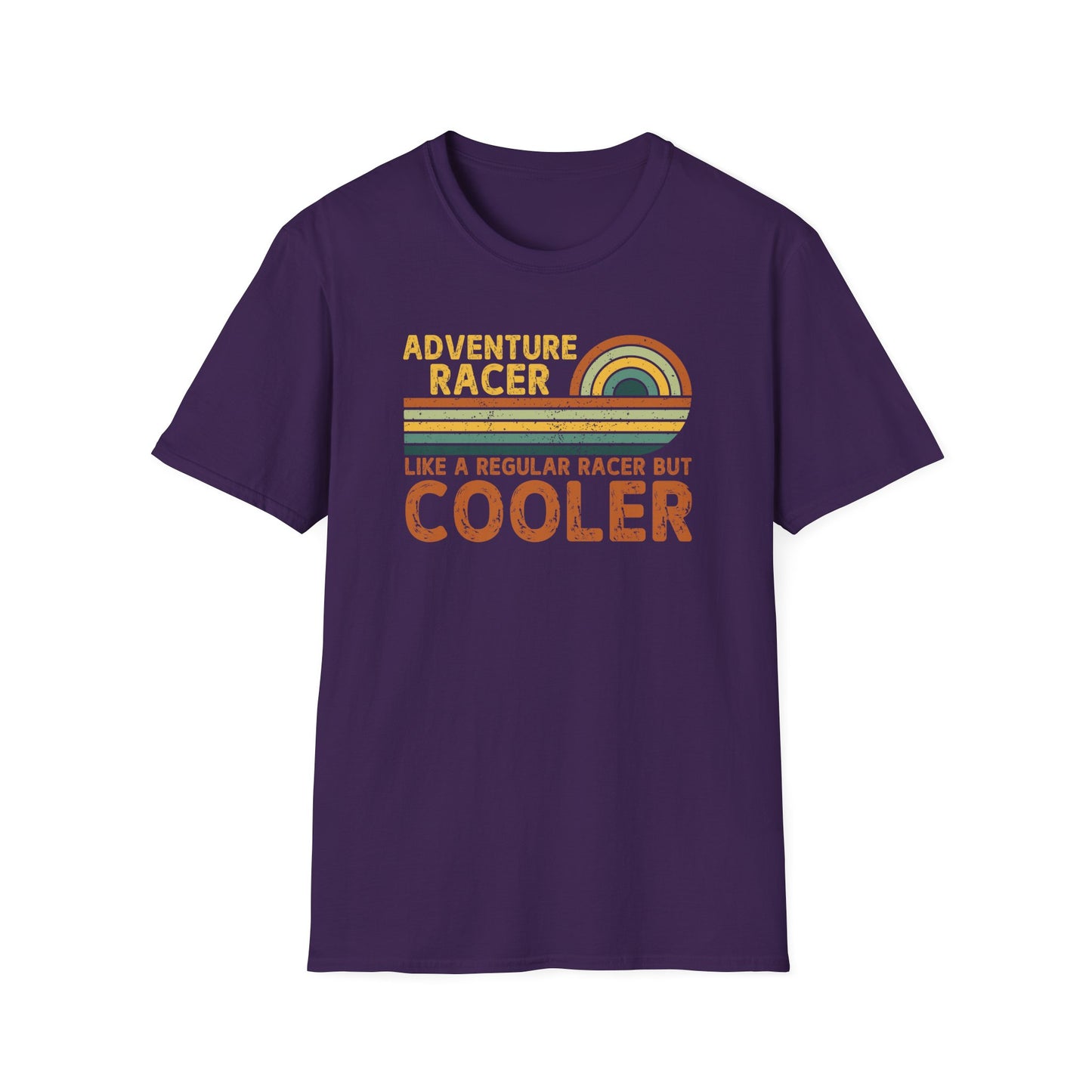 Adventure Racer Like Other Racers But Cooler T-Shirt, Funny, Sarcasm, Adventure T-Shirt Gift, Adventure Racing