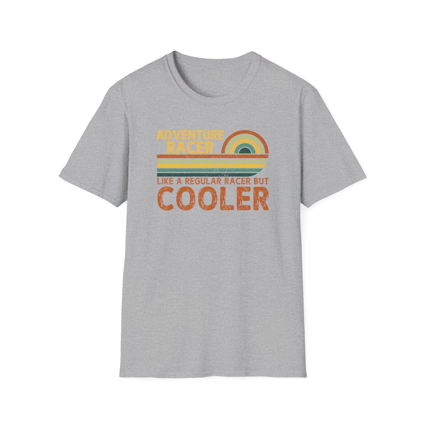 Adventure Racer Like Other Racers But Cooler T-Shirt, Funny, Sarcasm, Adventure T-Shirt Gift, Adventure Racing