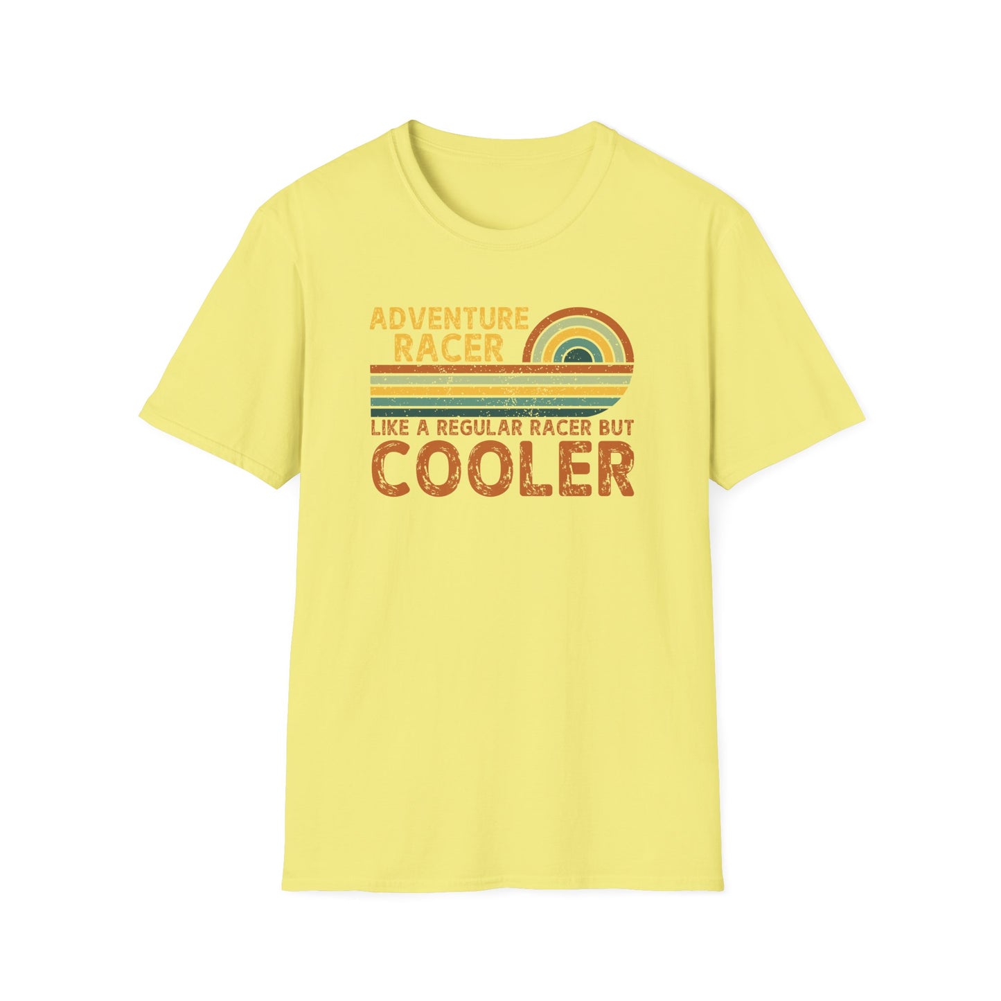 Adventure Racer Like Other Racers But Cooler T-Shirt, Funny, Sarcasm, Adventure T-Shirt Gift, Adventure Racing