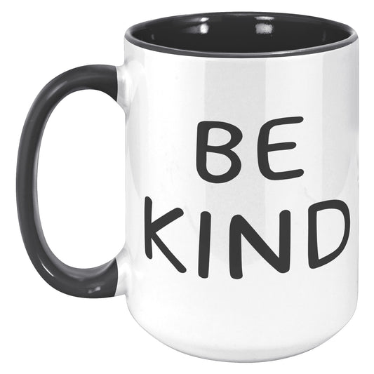 Be Kind Coffee 15oz Accent Mug, Coffee Drinker Gift, Inspirational Coffee Mug