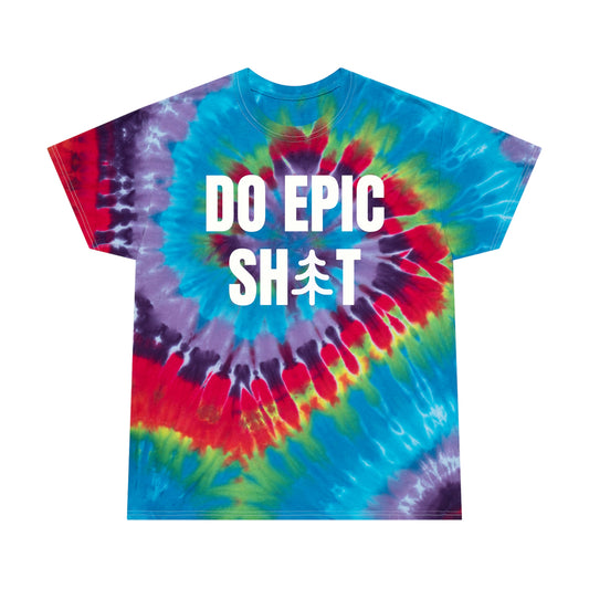 Do Epic Shit Tie Dye T-shirt, Funny Tee, Adventure T-shirt, Do Epic Stuff