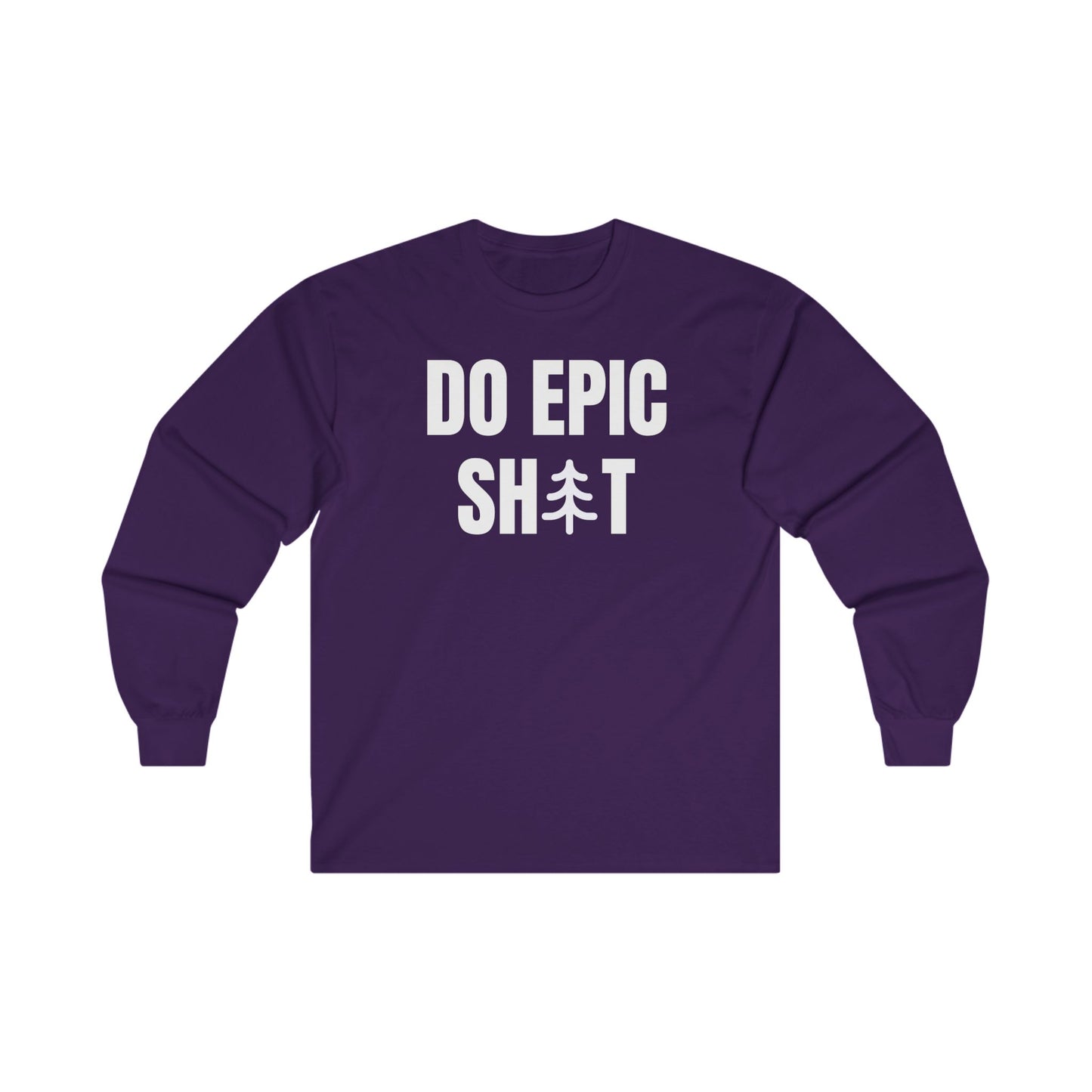 Do Epic Shit Unisex Ultra Cotton Long Sleeve T-shirt, Funny Tee, Adventure T-shirt, Do Epic Stuff