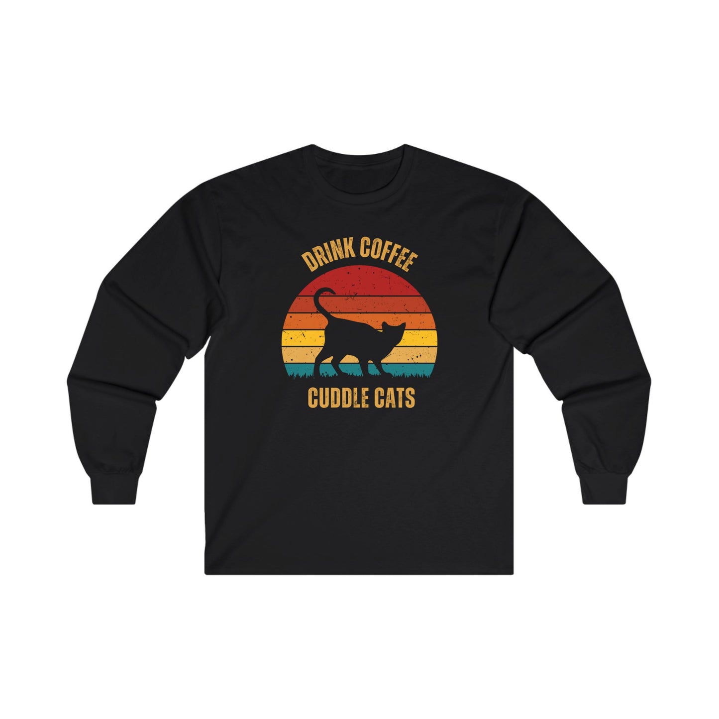 Drink Coffee Cuddle Cats Unisex Ultra Cotton Long Sleeve T-shirt, girlfriend gift, boyfriend gift, mom gift, dad gift, cat tee, coffee drinker gift, funny cat t-shirt