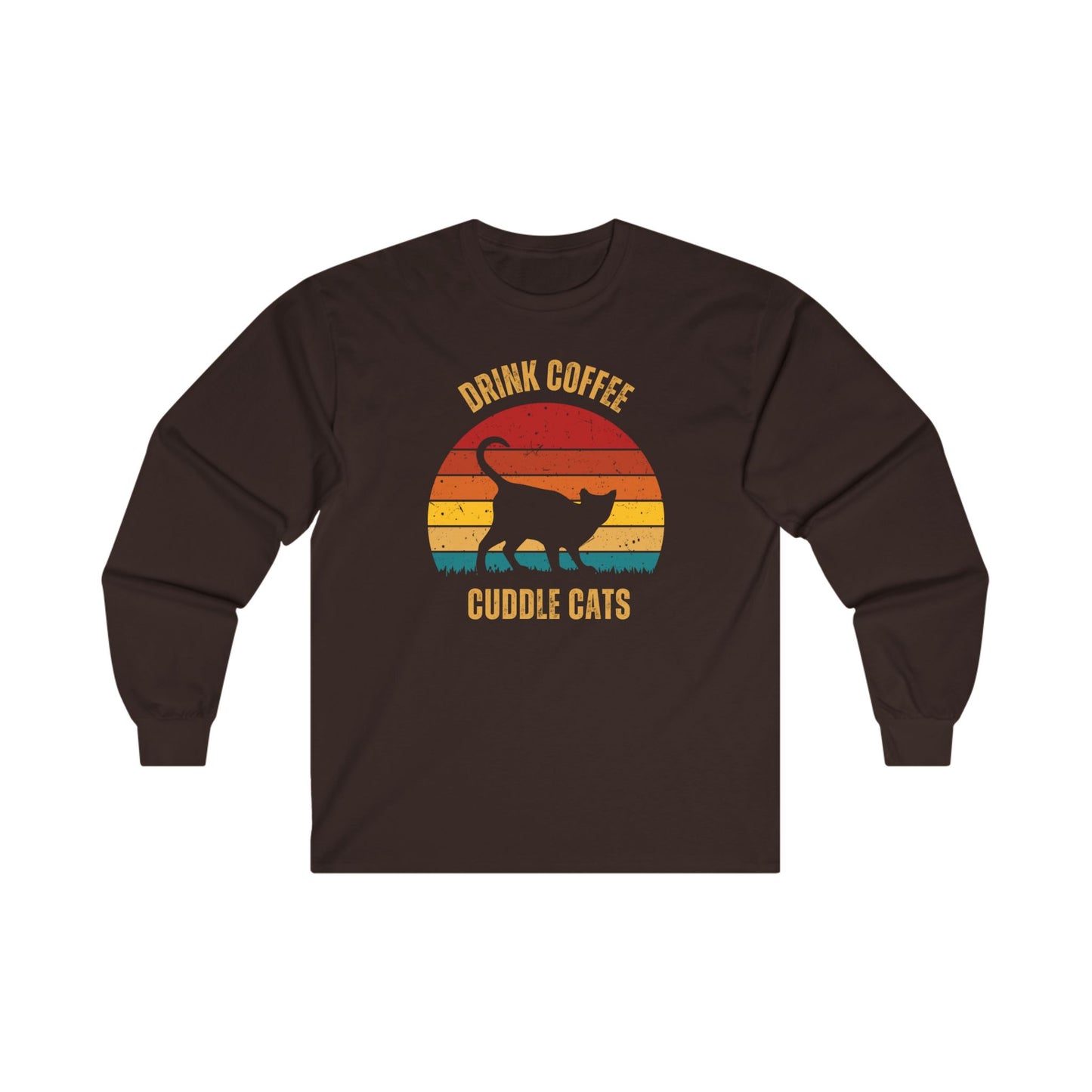 Drink Coffee Cuddle Cats Unisex Ultra Cotton Long Sleeve T-shirt, girlfriend gift, boyfriend gift, mom gift, dad gift, cat tee, coffee drinker gift, funny cat t-shirt