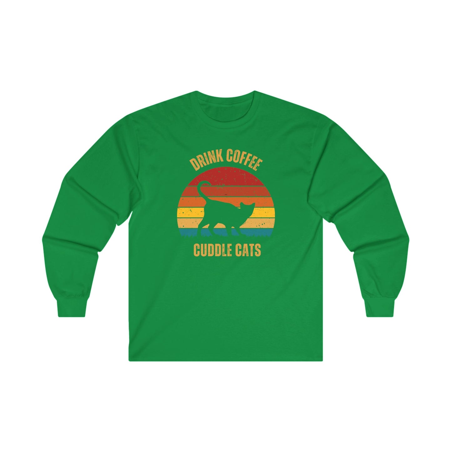 Drink Coffee Cuddle Cats Unisex Ultra Cotton Long Sleeve T-shirt, girlfriend gift, boyfriend gift, mom gift, dad gift, cat tee, coffee drinker gift, funny cat t-shirt