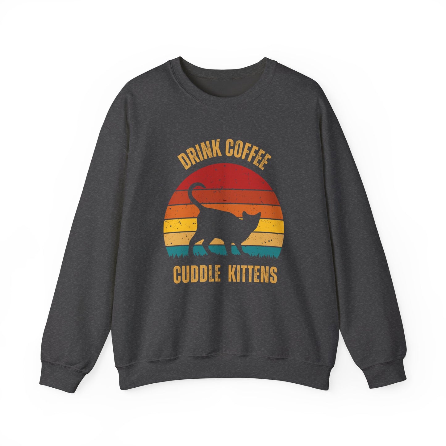 Drink Coffee Cuddle Kittens Unisex Heavy Blend™ Crewneck Sweatshirt, Momma Cat Gift, Cat Dad gift, Coffee Drinker Gift, Funny Cat Sweatshirt