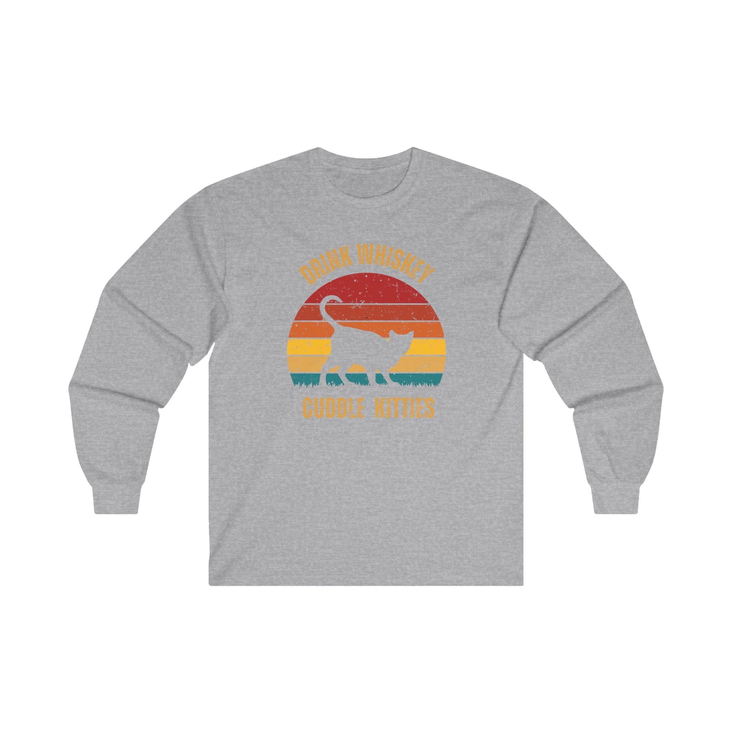 Drink Whiskey Cuddle Kitties Unisex Ultra Cotton Long Sleeve Tee, girlfriend gift, boyfriend gift, mom gift, dad gift, cat lover gift, Whiskey drinker Gift, funny cat t-shirt, Cat Tee, Sunset