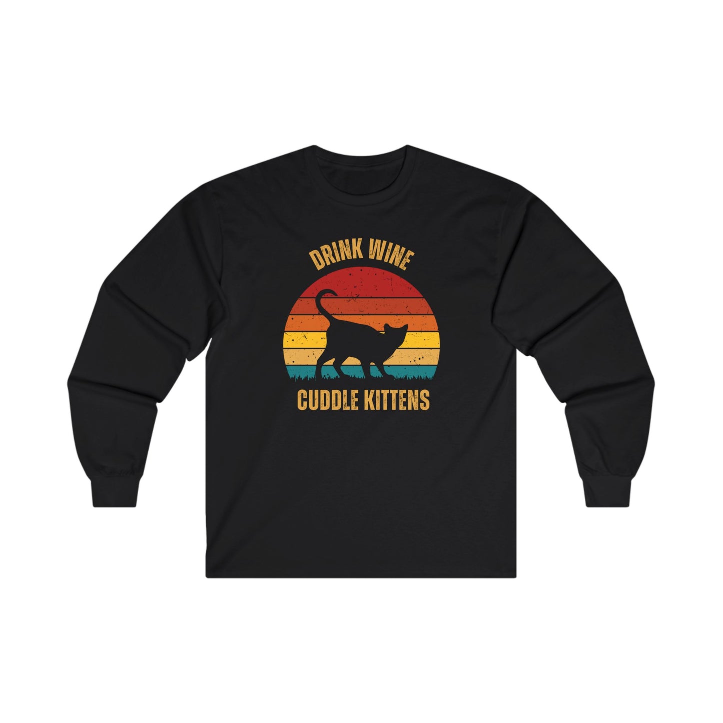 Drink Wine Cuddle Kittens Unisex Ultra Cotton Long Sleeve T-shirt, girlfriend gift, boyfriend gift, mom gift, dad gift, cat tee, wine drinker gift, funny cat t-shirt