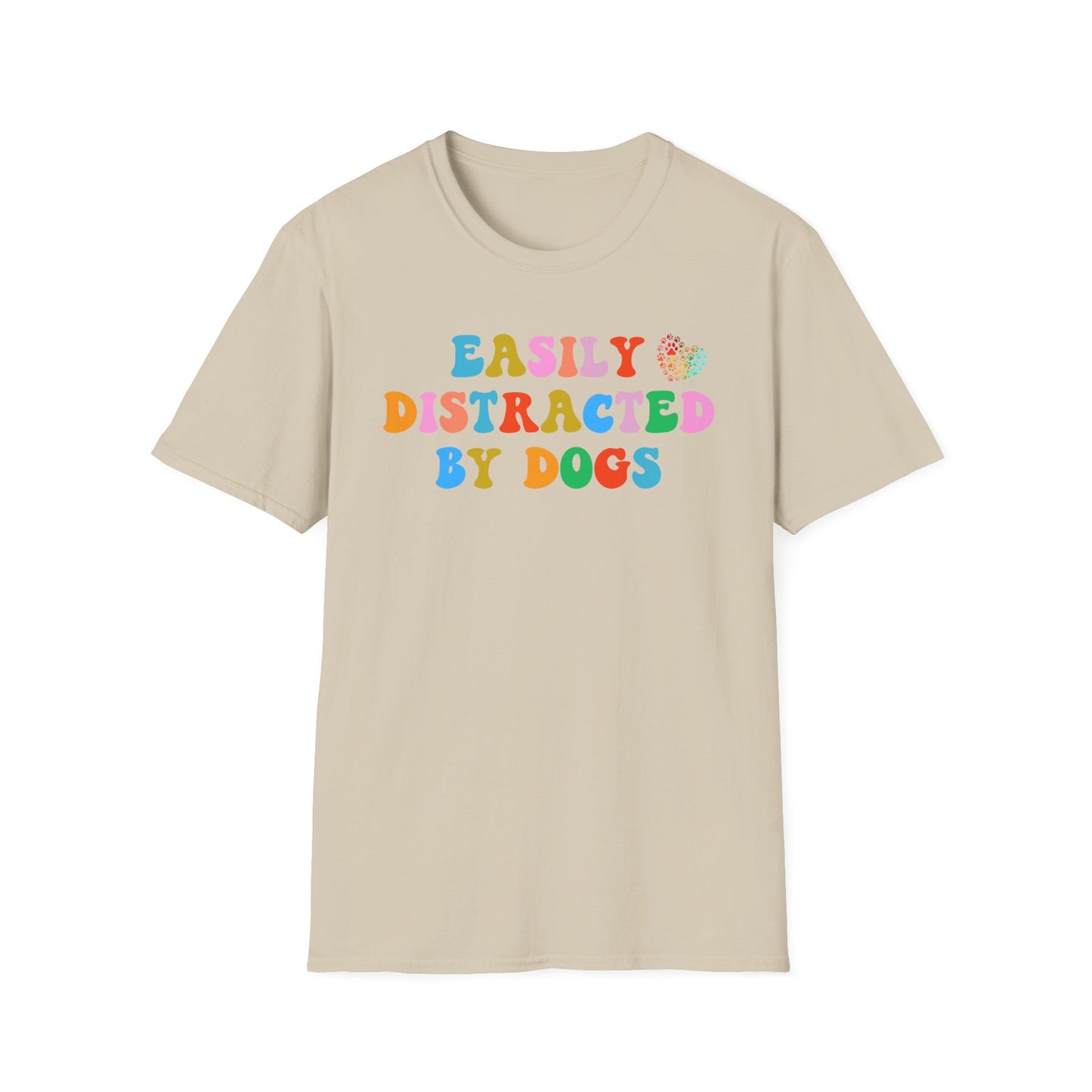 Easily Distracted By Dogs, Dog Dad Shirt, Funny Dog Shirt, Mens Dog T shirt, Gift for Dog Lovers, Shirt for Dog Owners, Gift for Dog Owner, Boyfriend Gift, Girlfriend Gift