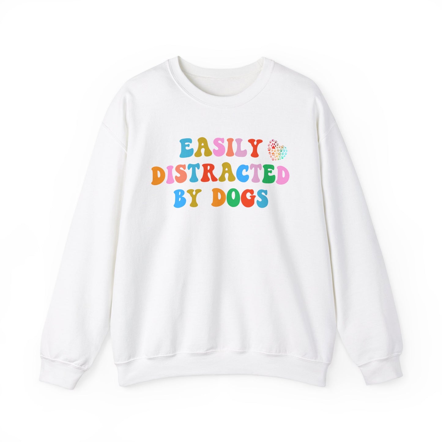 Easily Distracted By Dogs Unisex Heavy Blend™ Crewneck Sweatshirt, Dog Dad Shirt, Momma Dog Sweatshirt, Funny Dog Sweatshirt, Gift for Dog Lovers