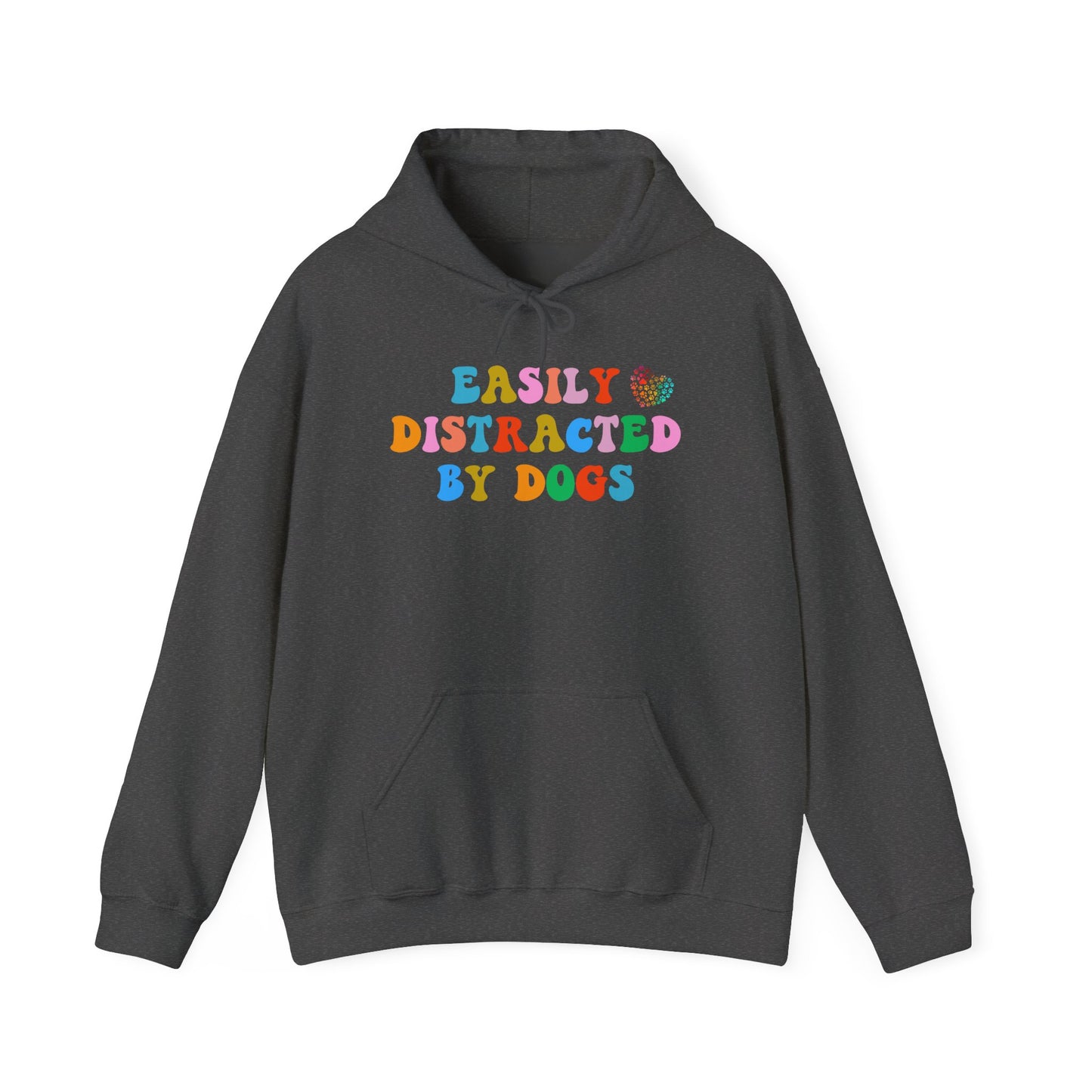 Easily Distracted By Dogs Unisex Heavy Blend™ Hoodie Sweatshirt, Dog Dad Hoodie, Momma Dog Hoodie, Funny Dog Hoodie, Gift for Dog Lover