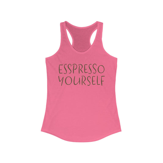 Espresso Yourself Coffee Racerback Tank, Coffee Gift, Coffee Lover Gift, Coffee Drinker Gift, Mom Gift, Girlfriend Gift