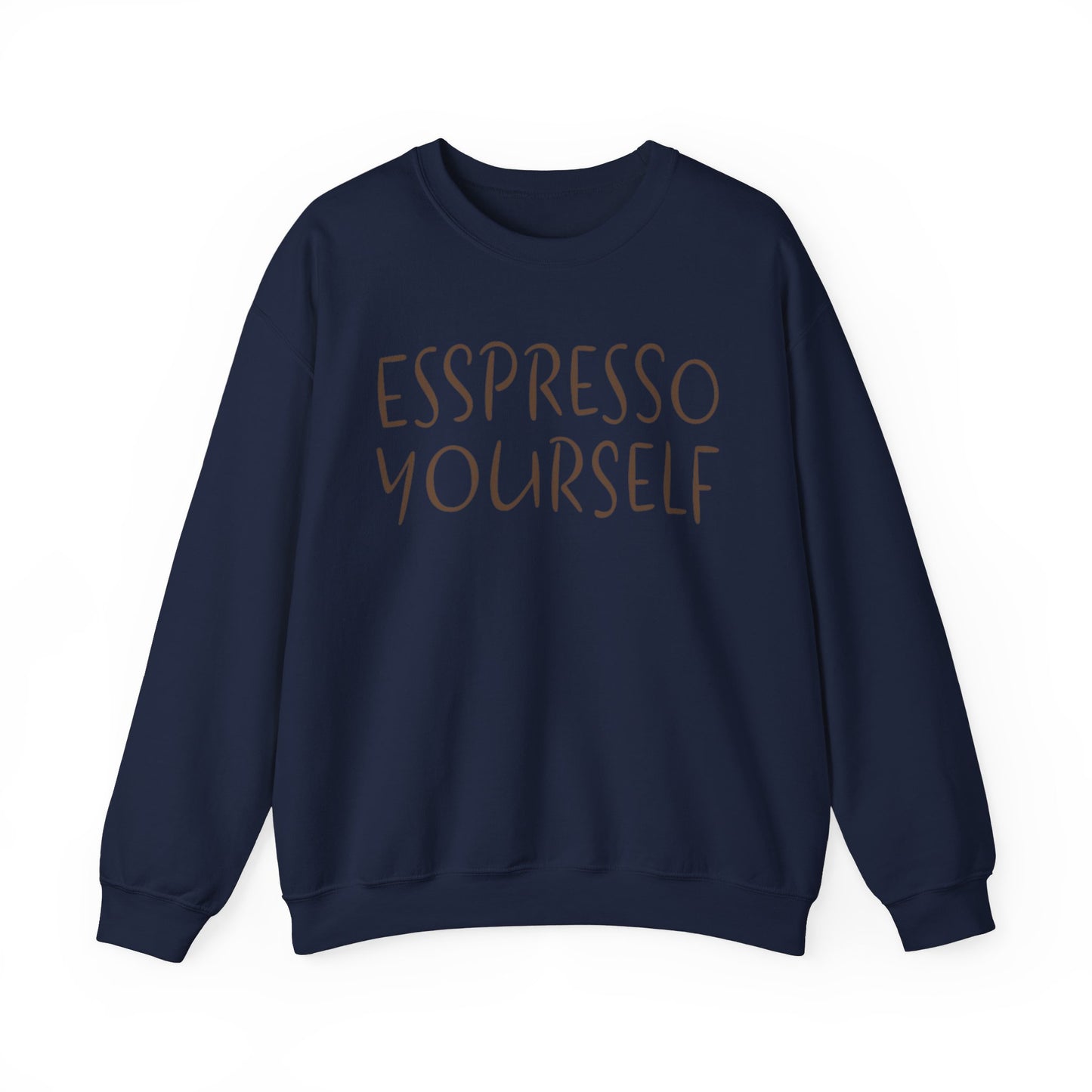 Espresso Yourself Coffee Unisex Heavy Blend™ Crewneck Sweatshirt, Funny Sweatshirt, Coffee Gift, Coffee Lover Gift, Coffee Drinker Gift, Mom Gift, Dad Gift, Boyfriend Gift, Girlfriend Gift