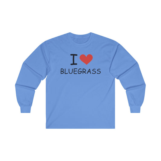 I Heart Love Bluegrass Unisex Ultra Cotton Long Sleeve T-shirt, Festival Shirt