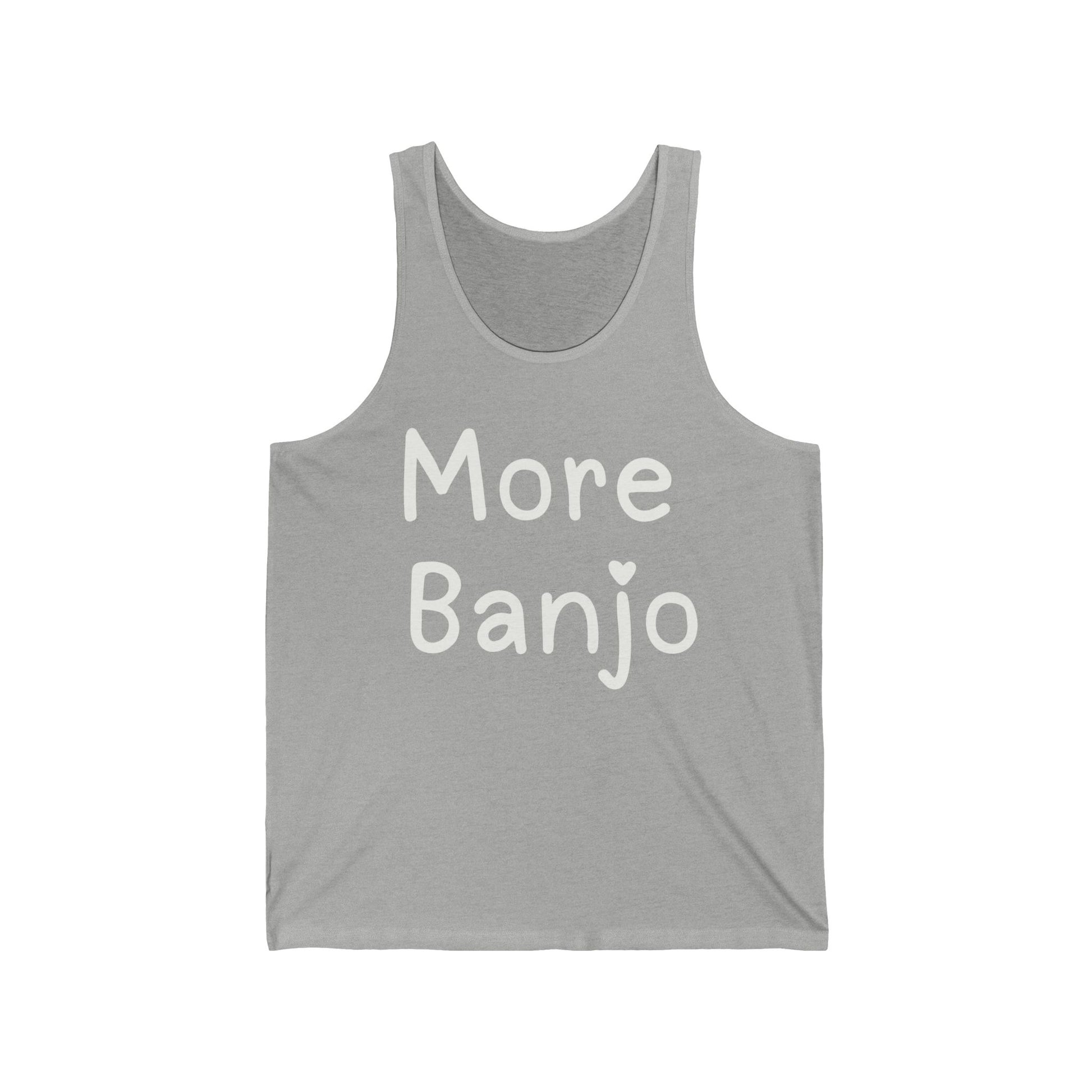 More Banjo Unisex Jersey Tank Top, Bluegrass Tank Top, Music Lover Gift, Banjo Player Gift, Festival Tank Top