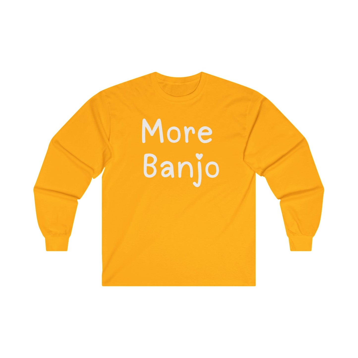 More Banjo Unisex Ultra Cotton Long Sleeve T-shirt, Banjo Lover Gift, Music Lover Gift, Festival Shirt, Bluegrass T-shirt